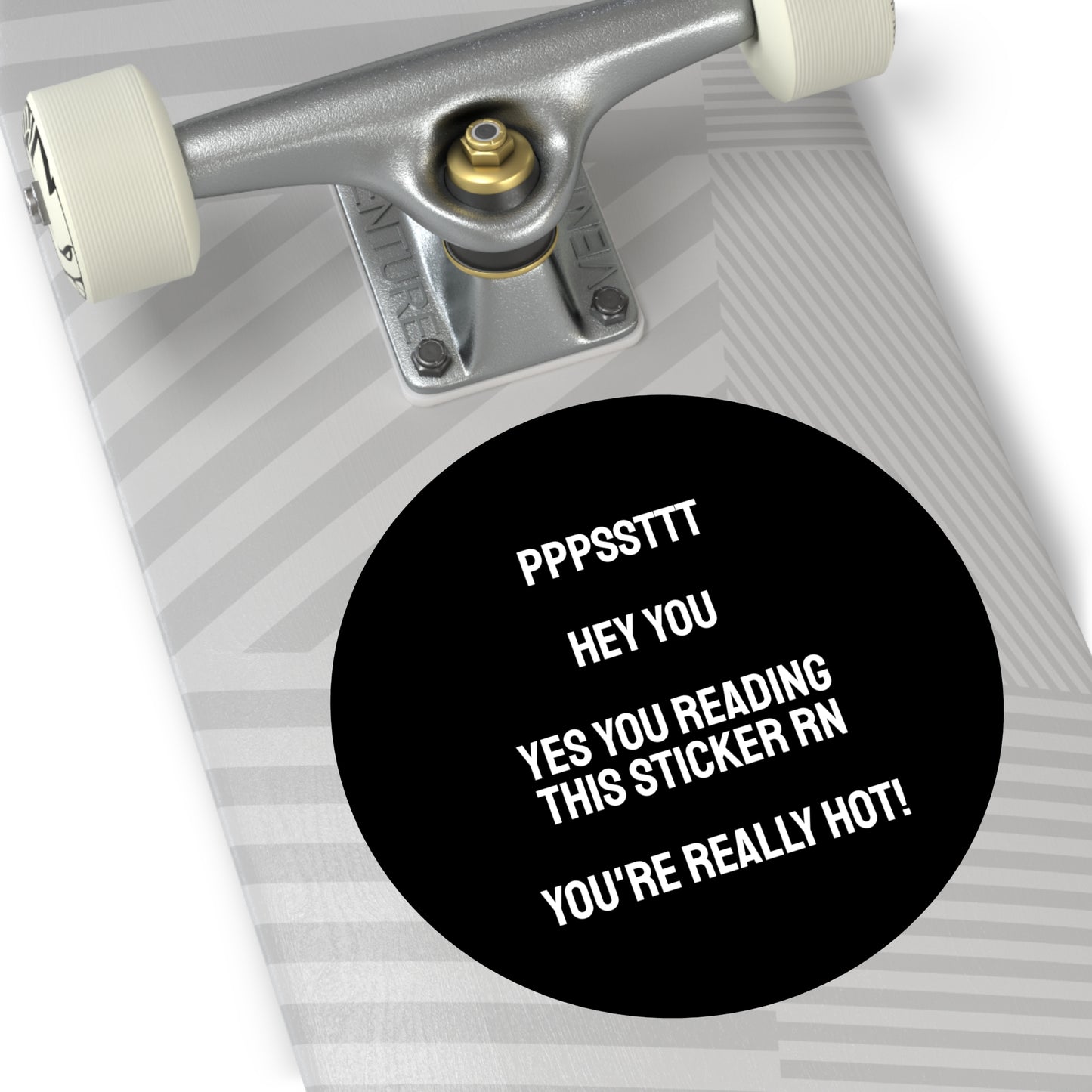 Pst Hey You Yes You Reading This Sticker RN You're Really Hot! - Round Vinyl Stickers