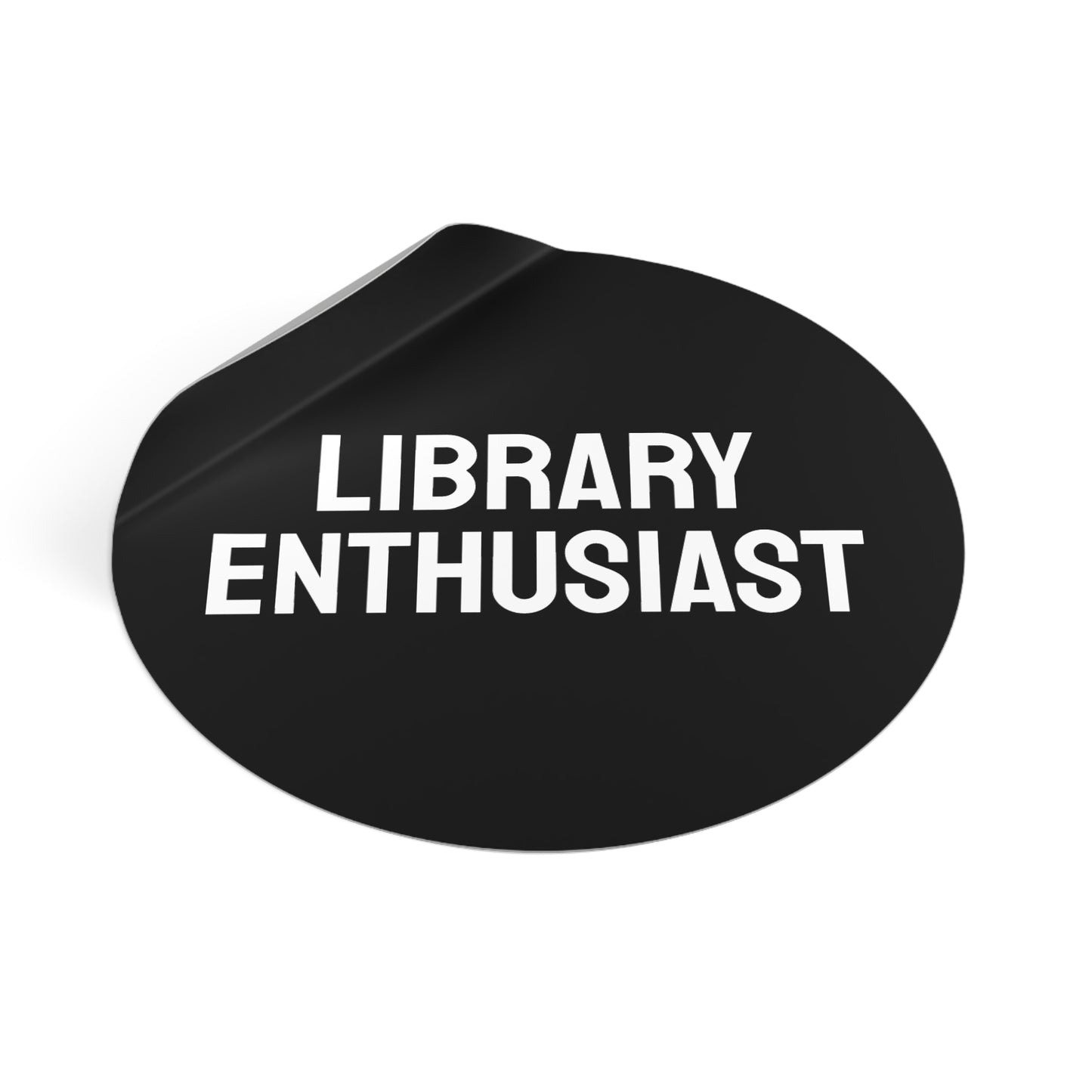 Library Enthusiast - Round Vinyl Stickers