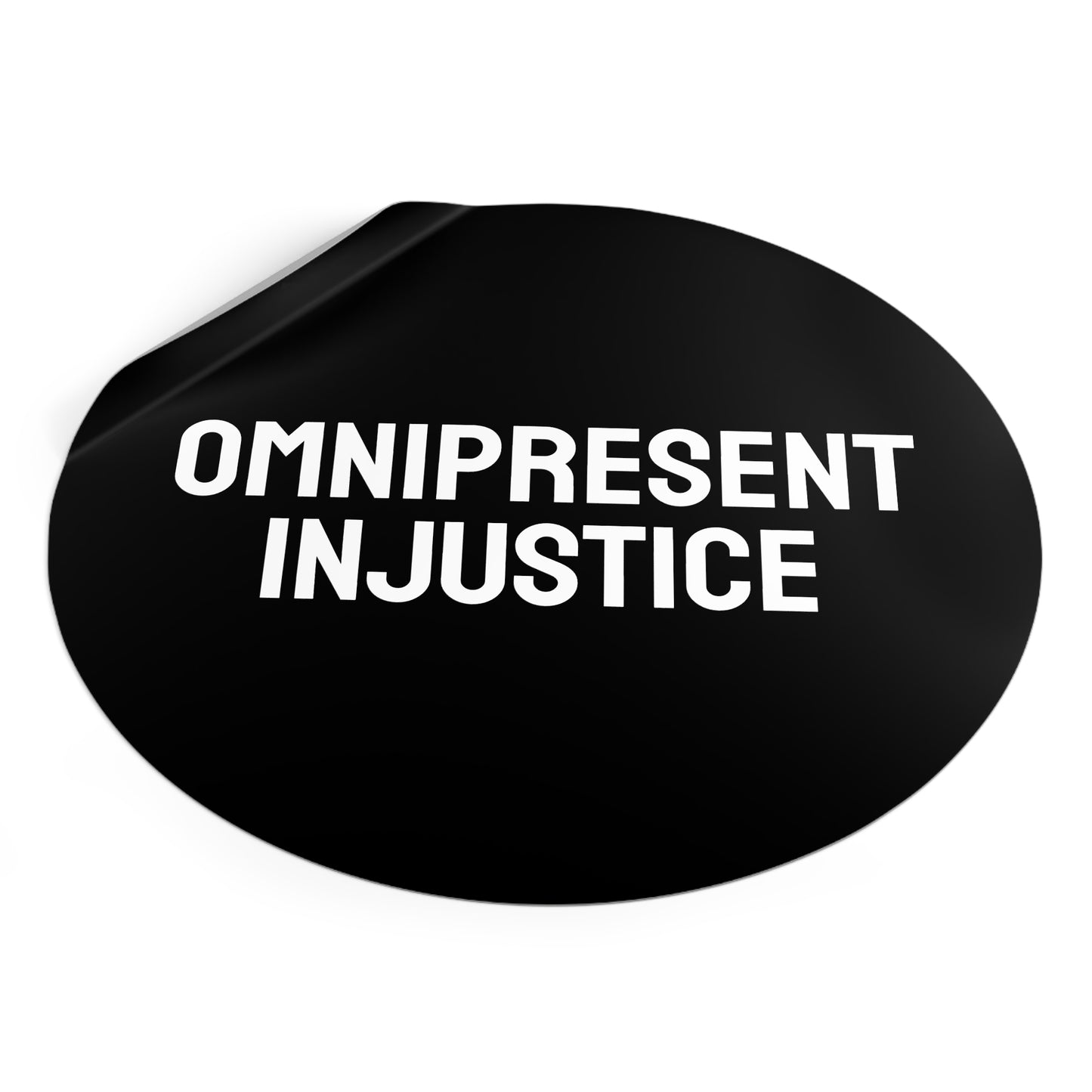 Omnipresent Injustice - Round Vinyl Stickers
