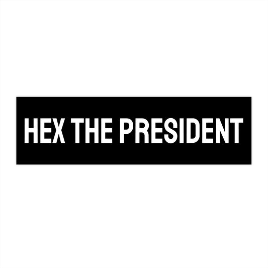 Hex The President - Bumper Sticker
