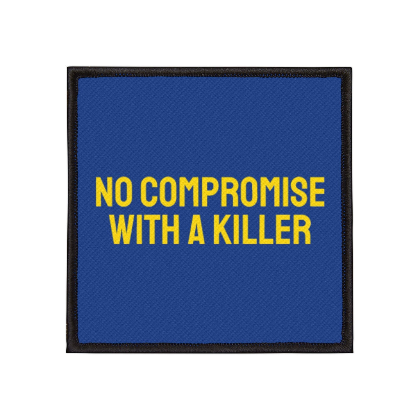 No Compromise With A Killer - Iron-On Patch