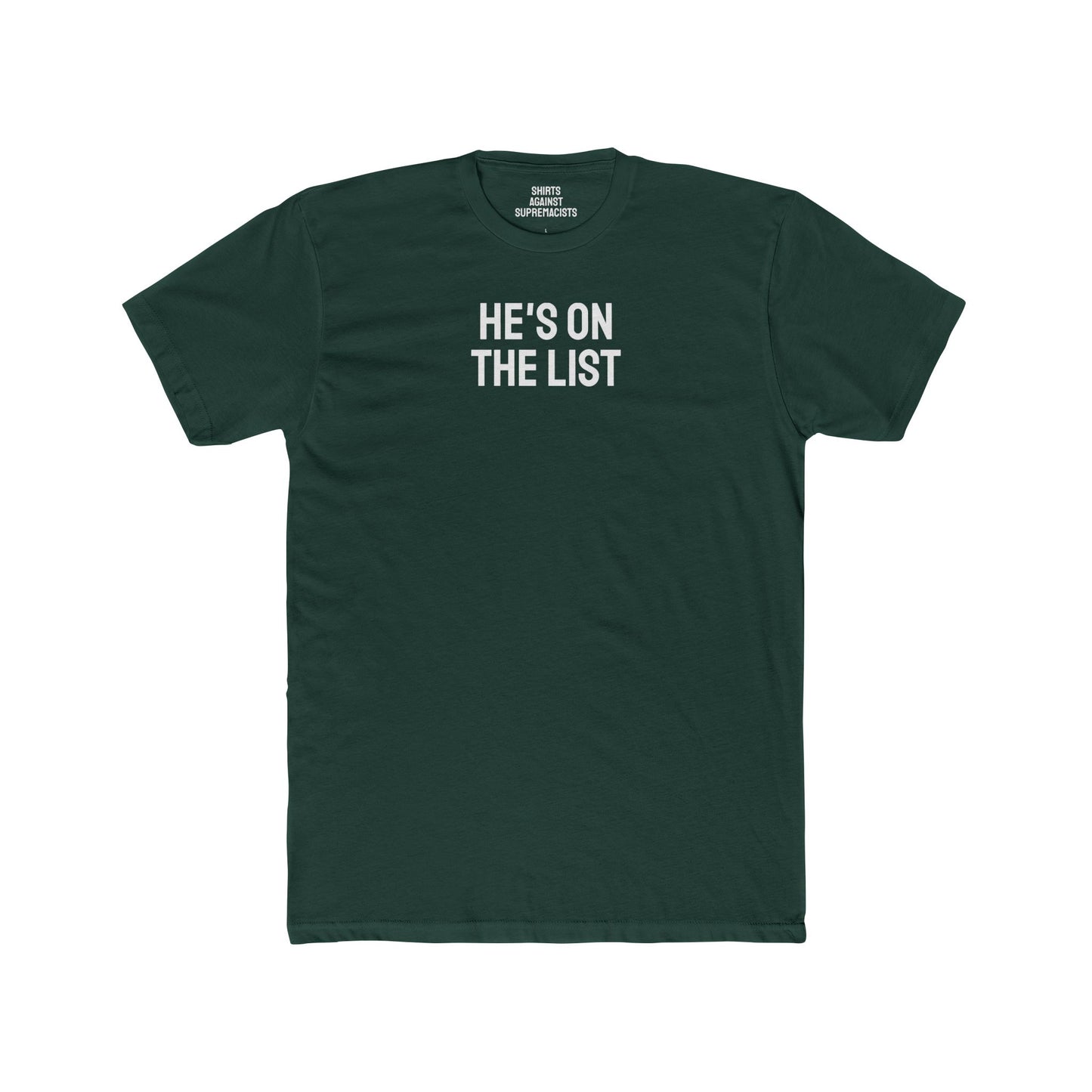 He's On The List - Unisex Cotton Crew Tee