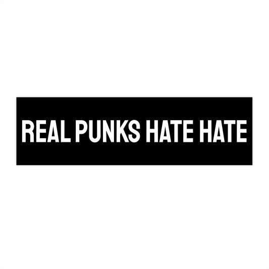 Real Punks Hate Hate - Bumper Sticker