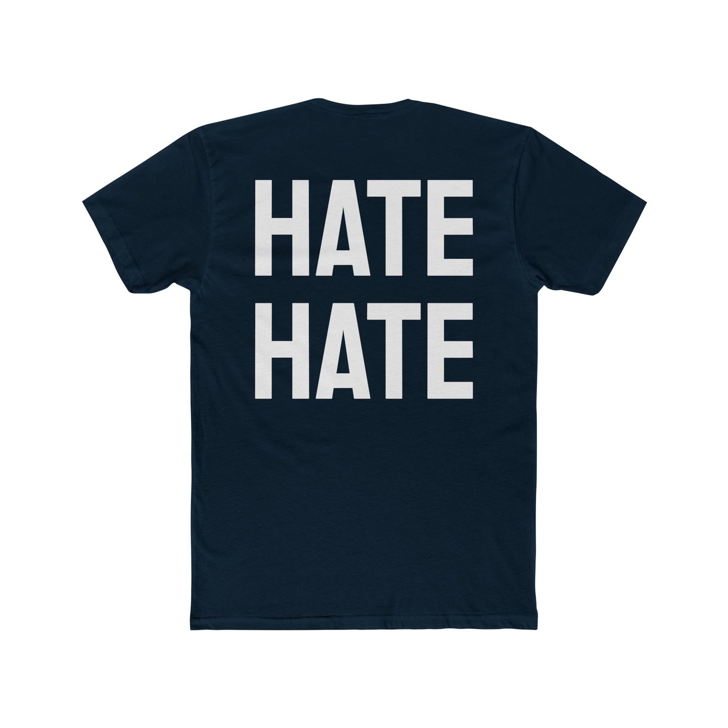 Hate Hate - Unisex Cotton Crew Tee