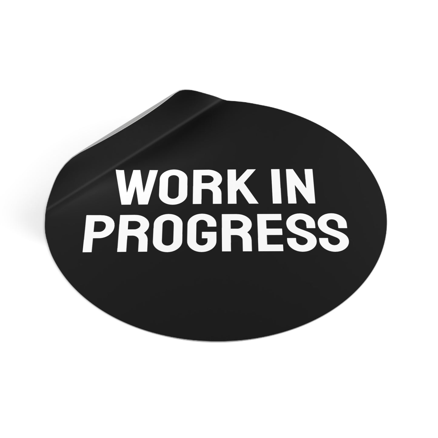 Work In Progress - Round Vinyl Stickers
