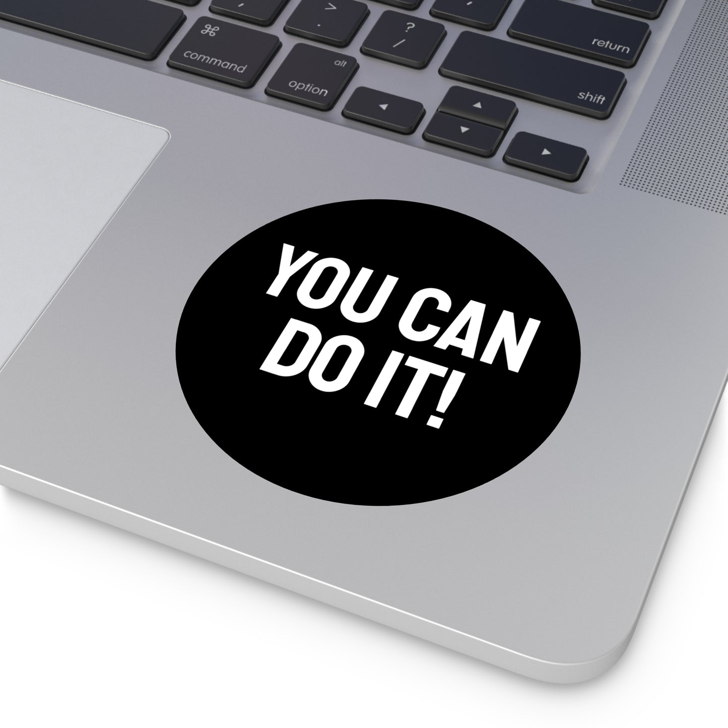You Can Do It! - Round Vinyl Stickers