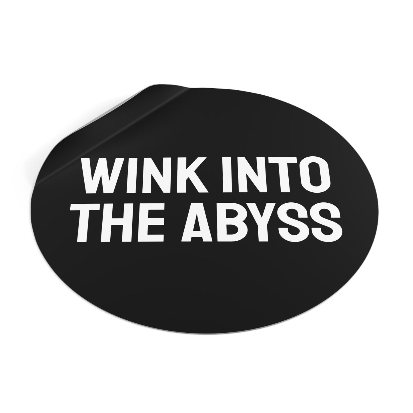 Wink Into The Abyss - Round Vinyl Stickers
