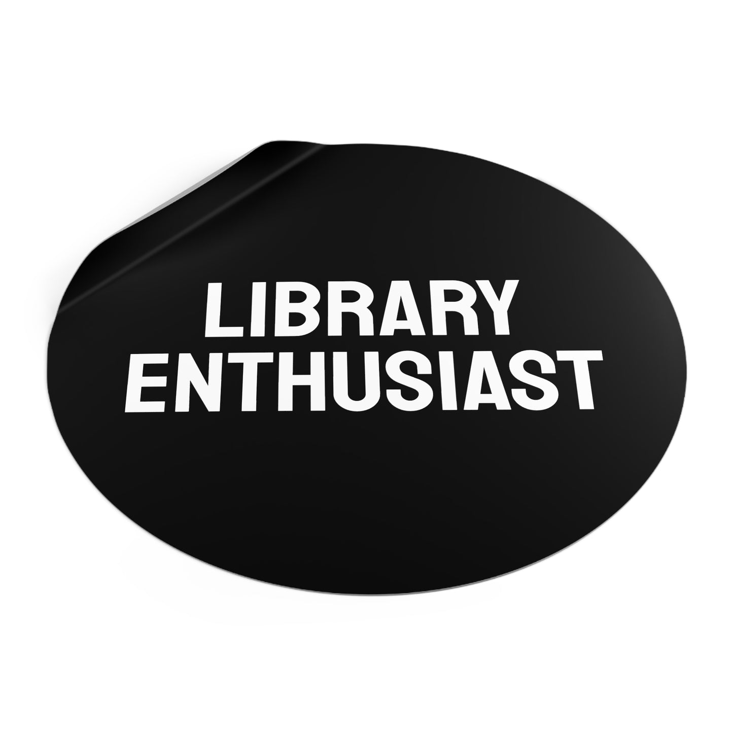 Library Enthusiast - Round Vinyl Stickers
