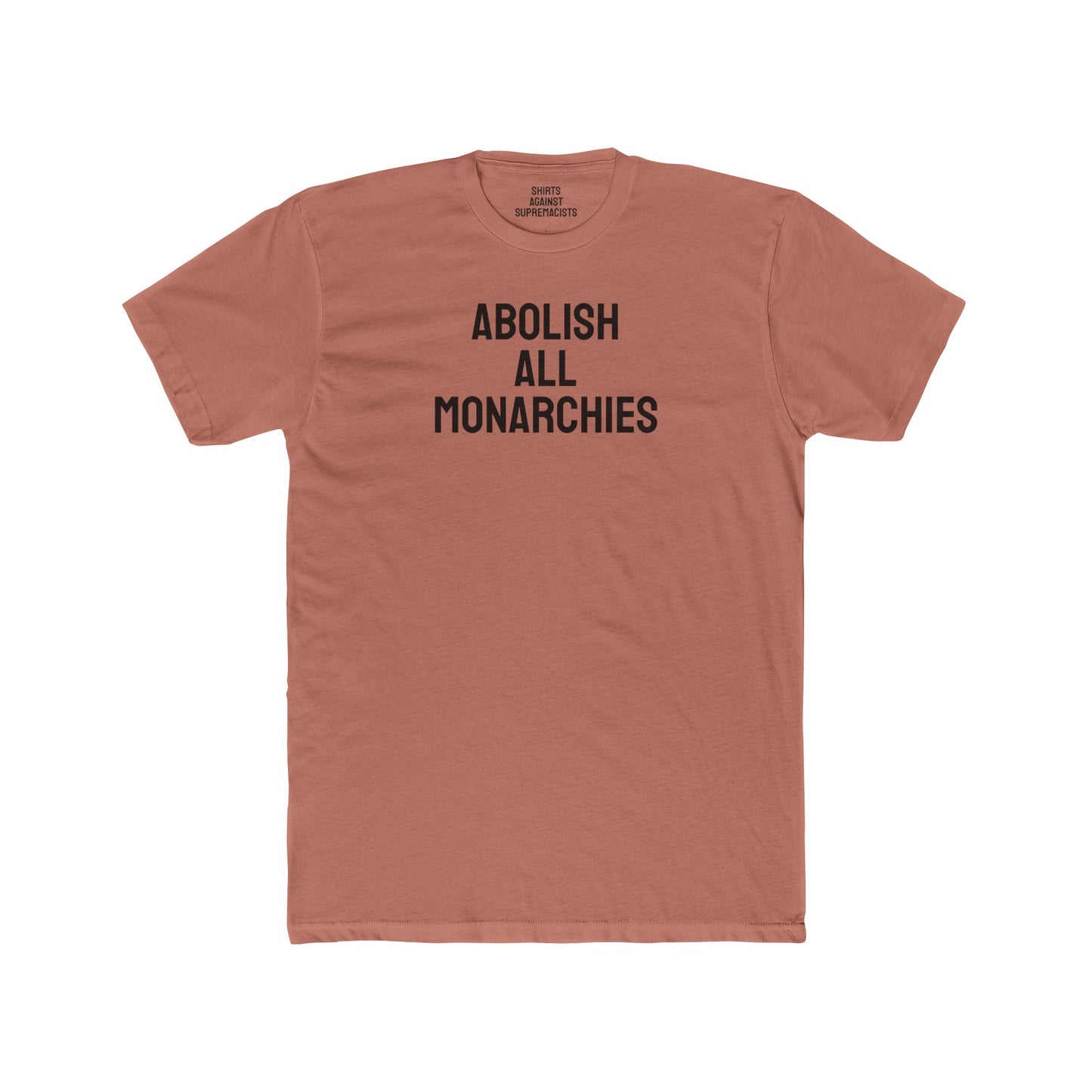 Abolish All Monarchies - Unisex Cotton Crew Tee