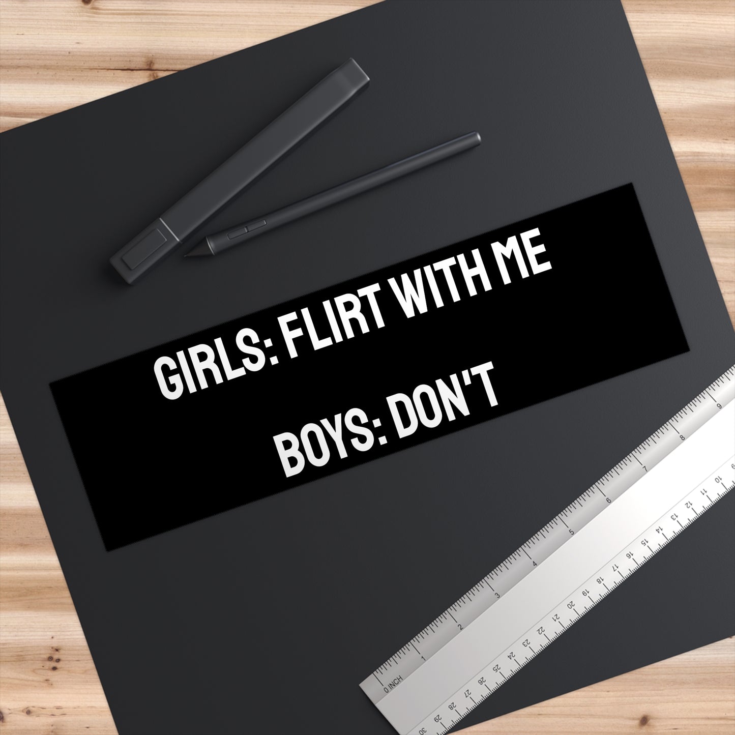 Girls: Flirt With Me Boys: Don't - Bumper Sticker