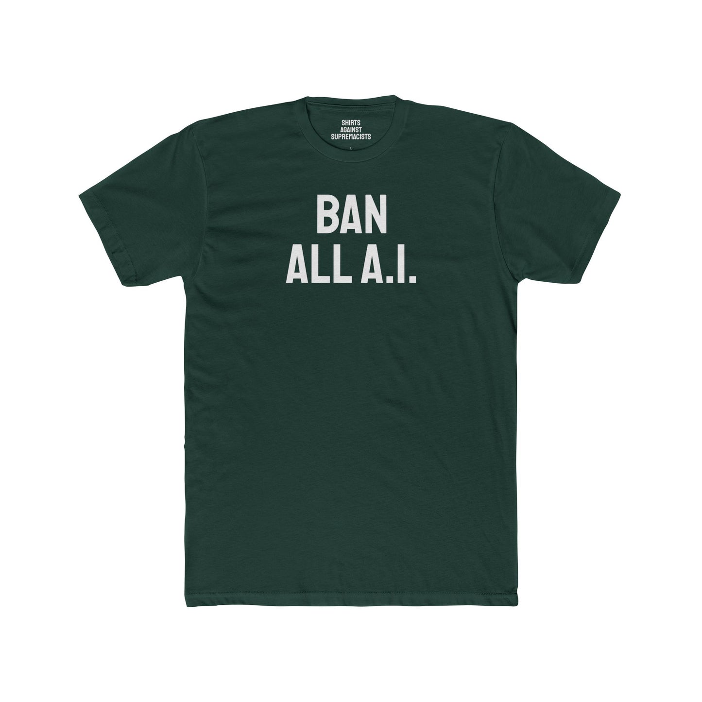 Ban All A.I. - Unisex Cotton Crew Tee
