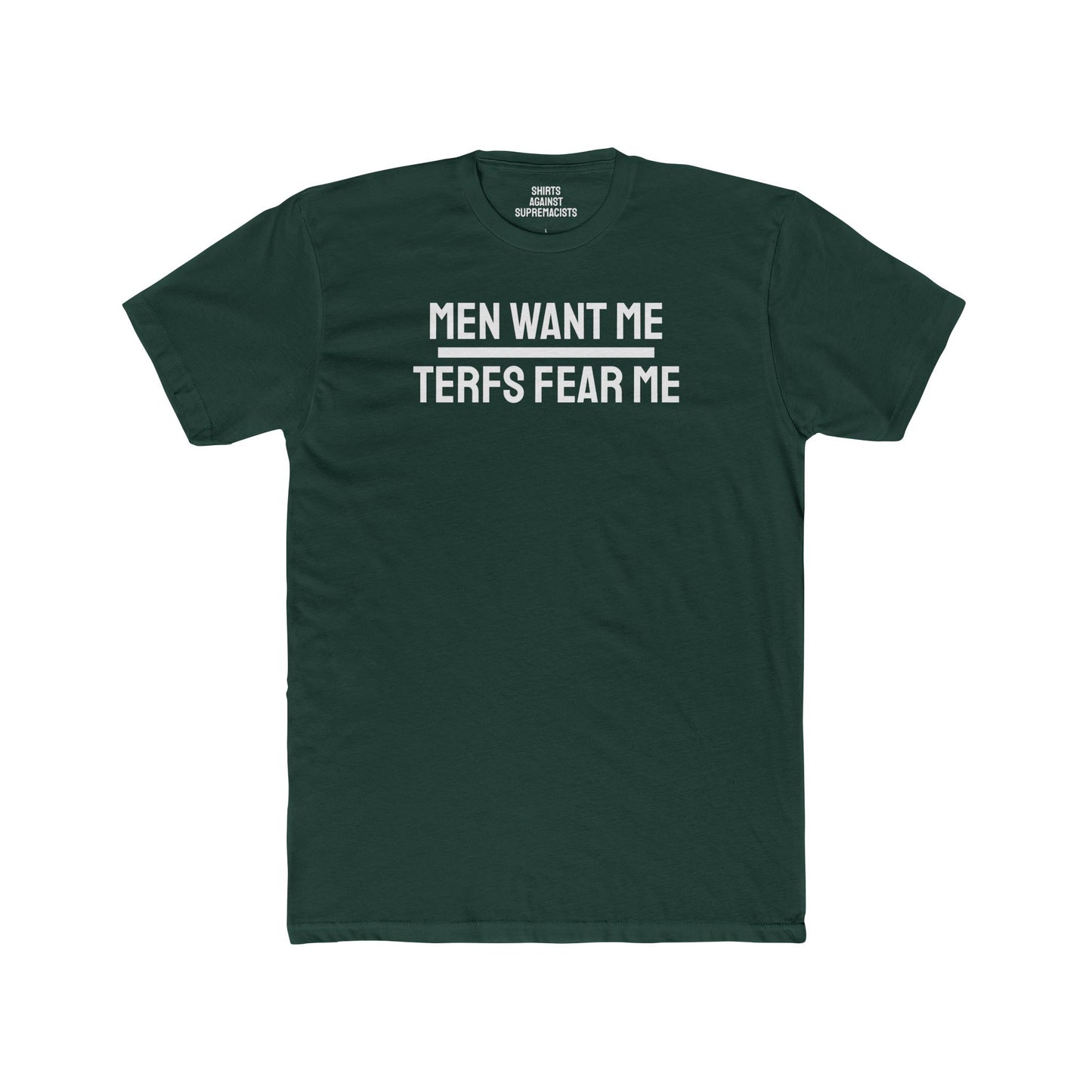Men Want Me TERFS Fear Me - Unisex Cotton Crew Tee