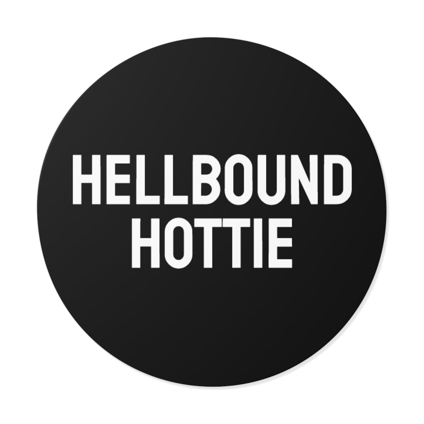 Hellbound Hottie - Round Vinyl Stickers