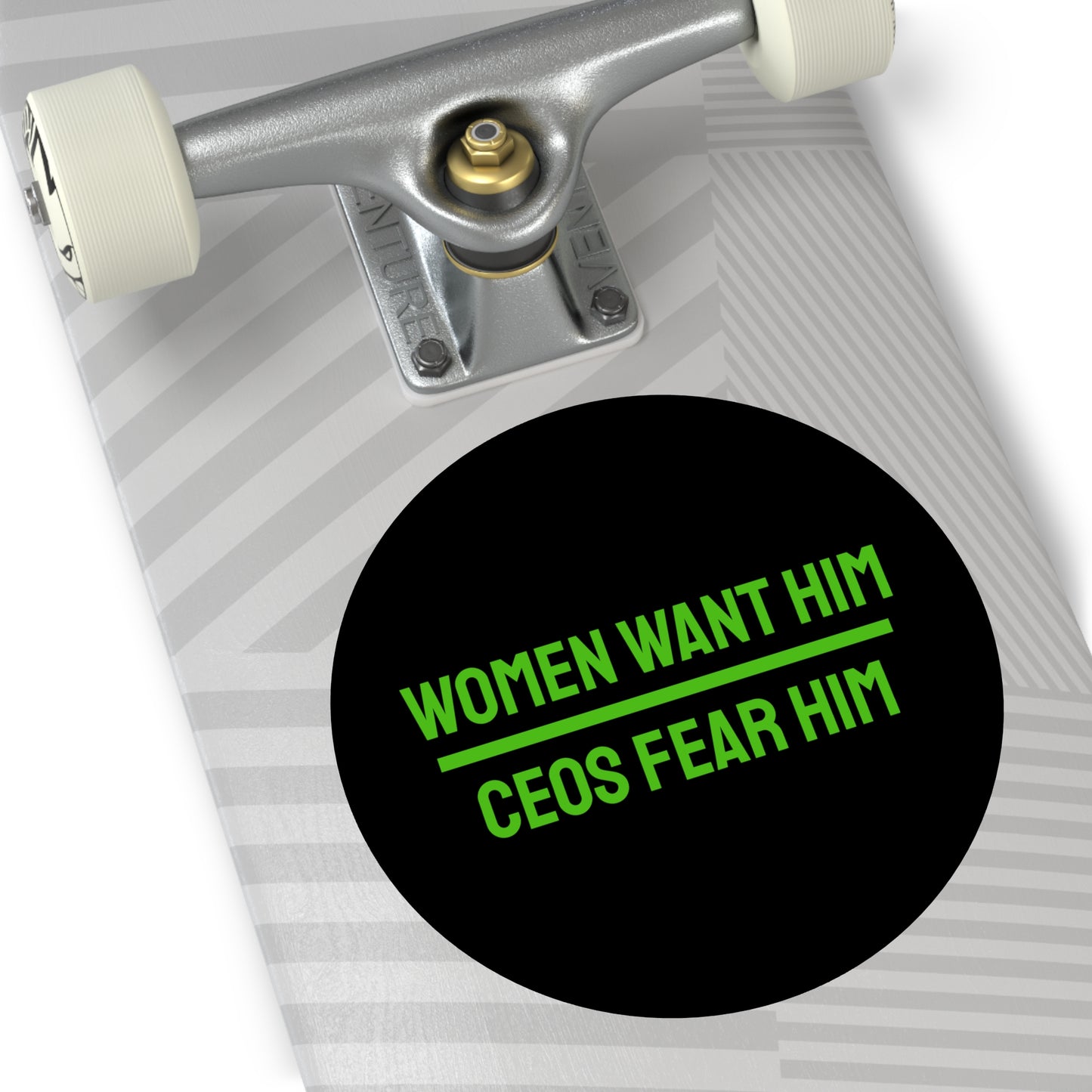 Women Want Him CEOs Fear Him - Round Vinyl Stickers