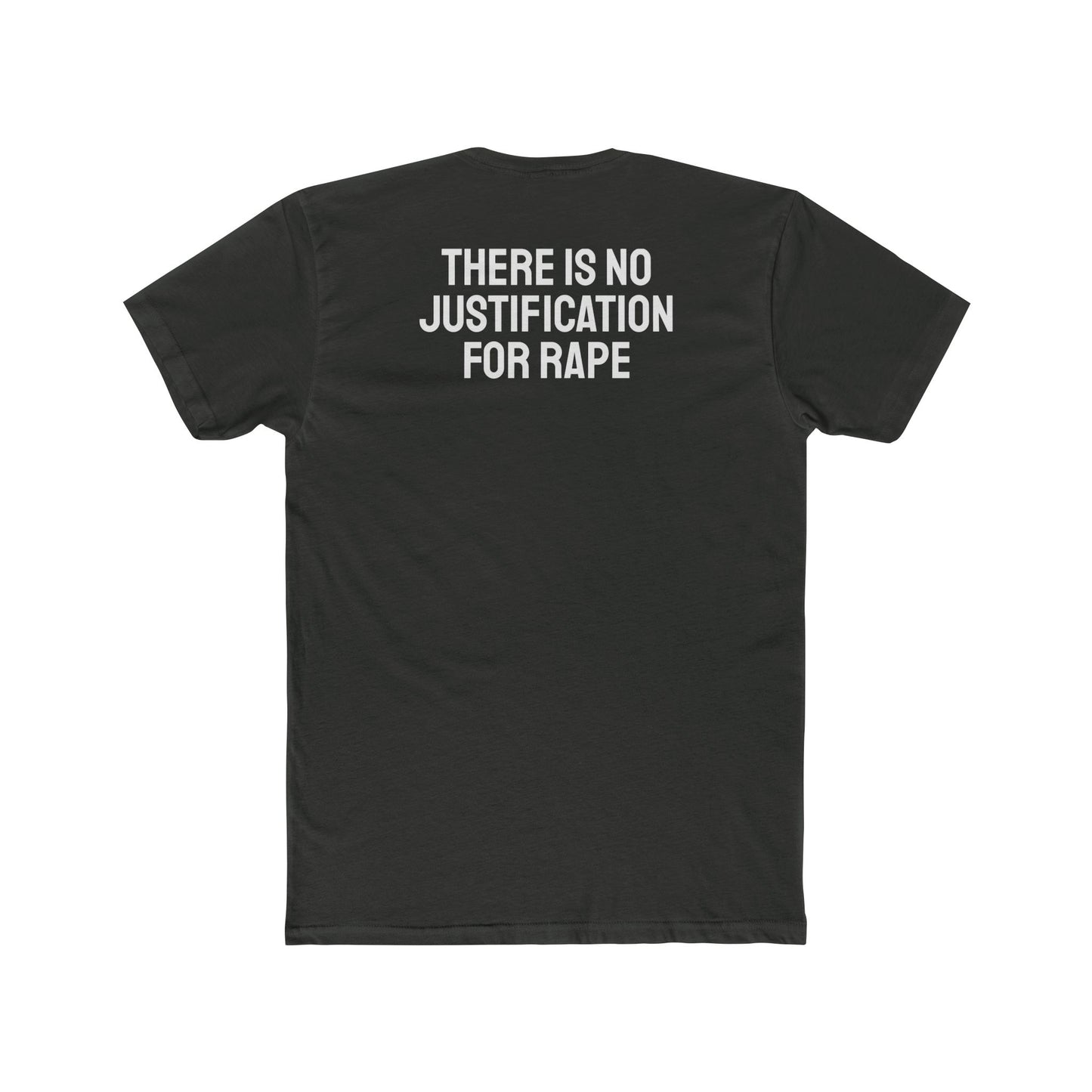 There Is No Justification For Rape - Unisex Cotton Crew Tee