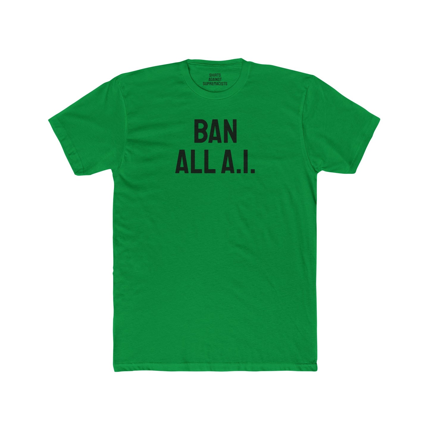Ban All A.I. - Unisex Cotton Crew Tee