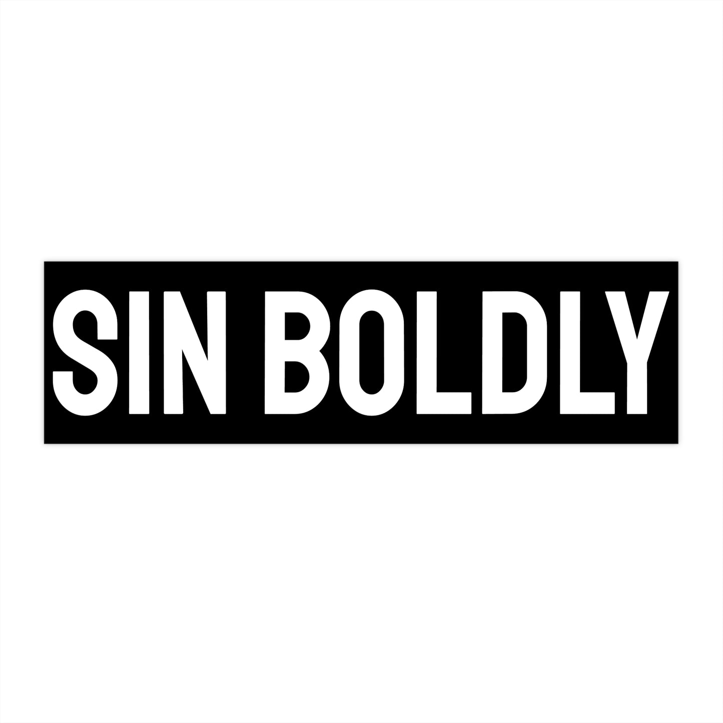 Sin Boldly - Bumper Sticker