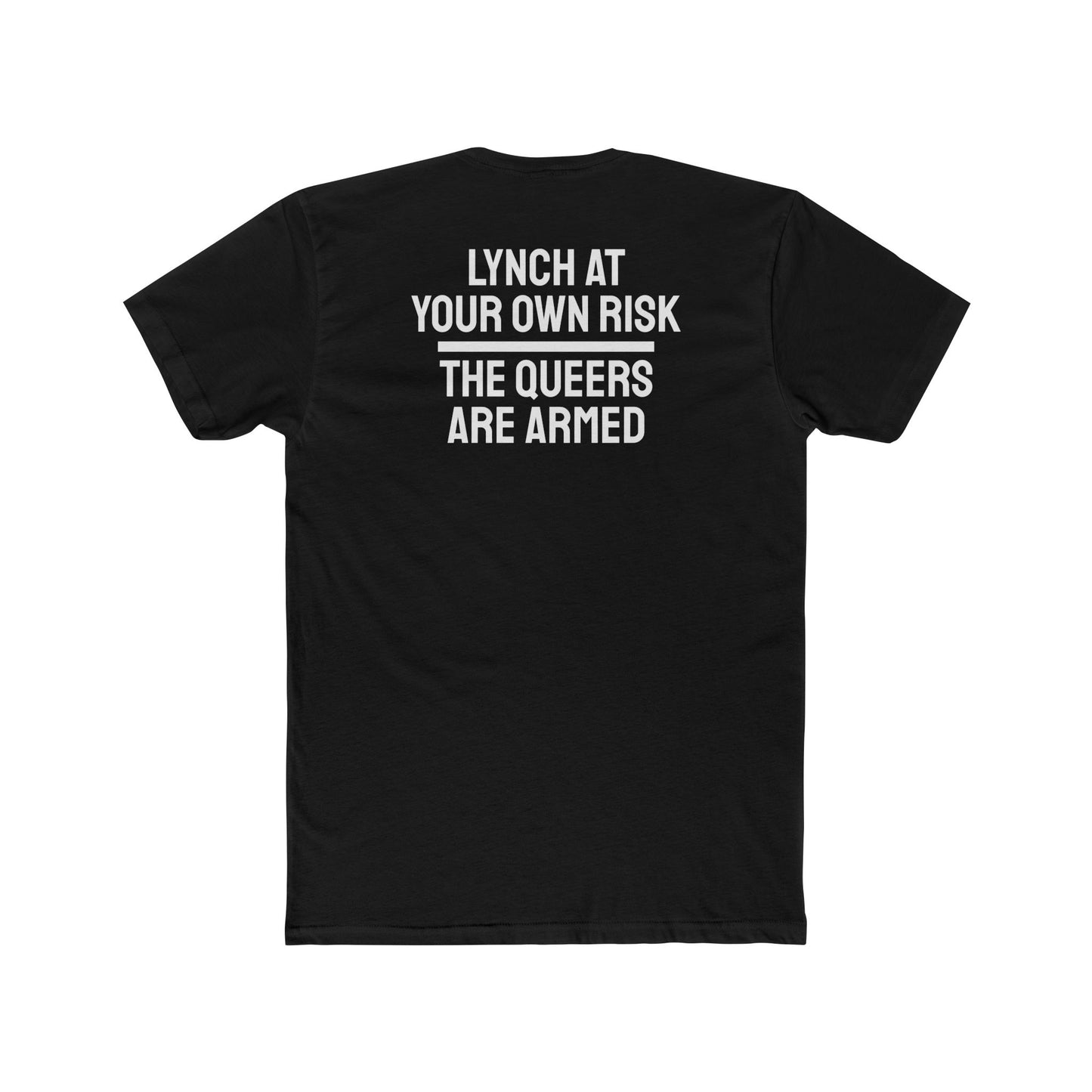 Lynch At Your Own Risk The Queers Are Armed - Unisex Cotton Crew Tee