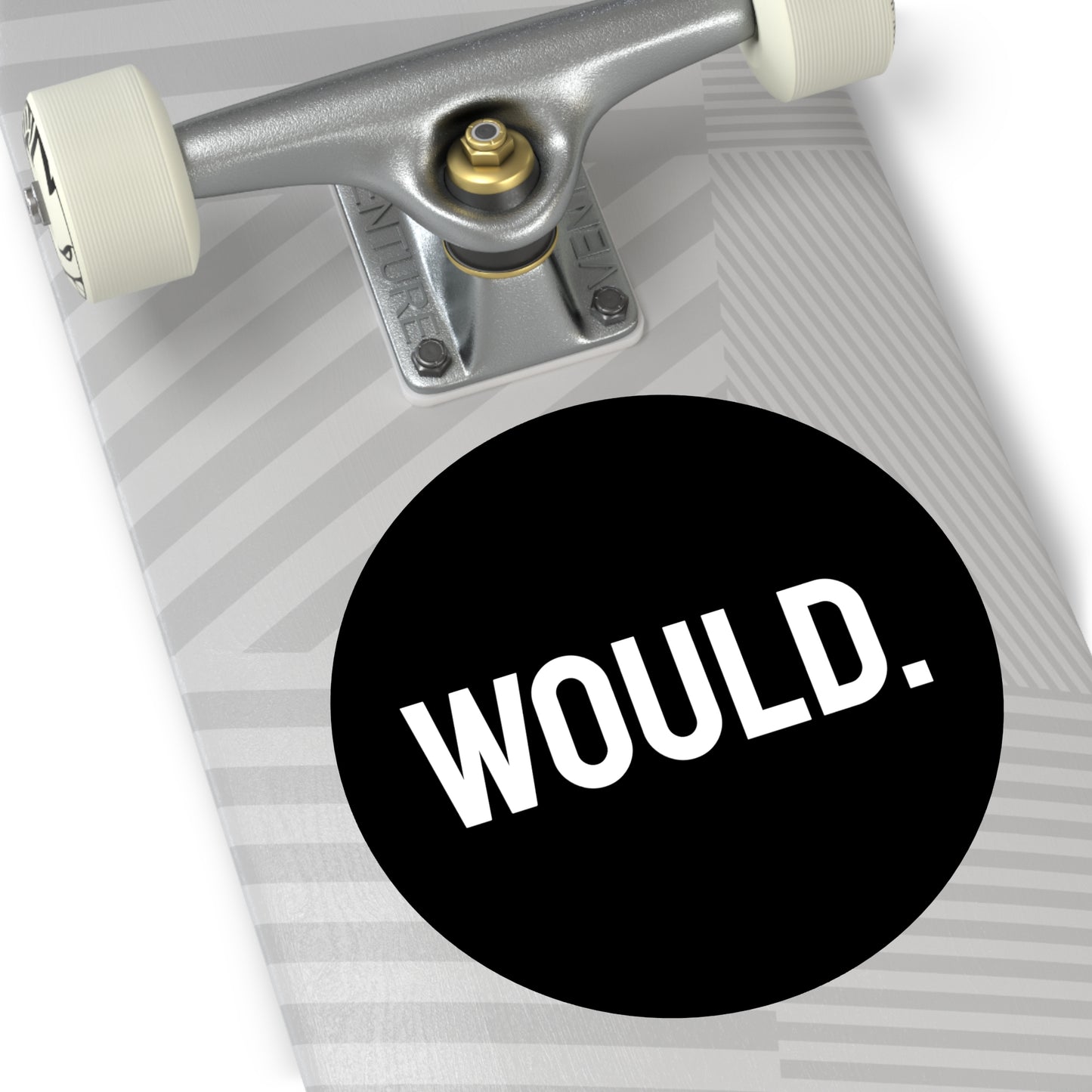 Would. - Round Vinyl Stickers