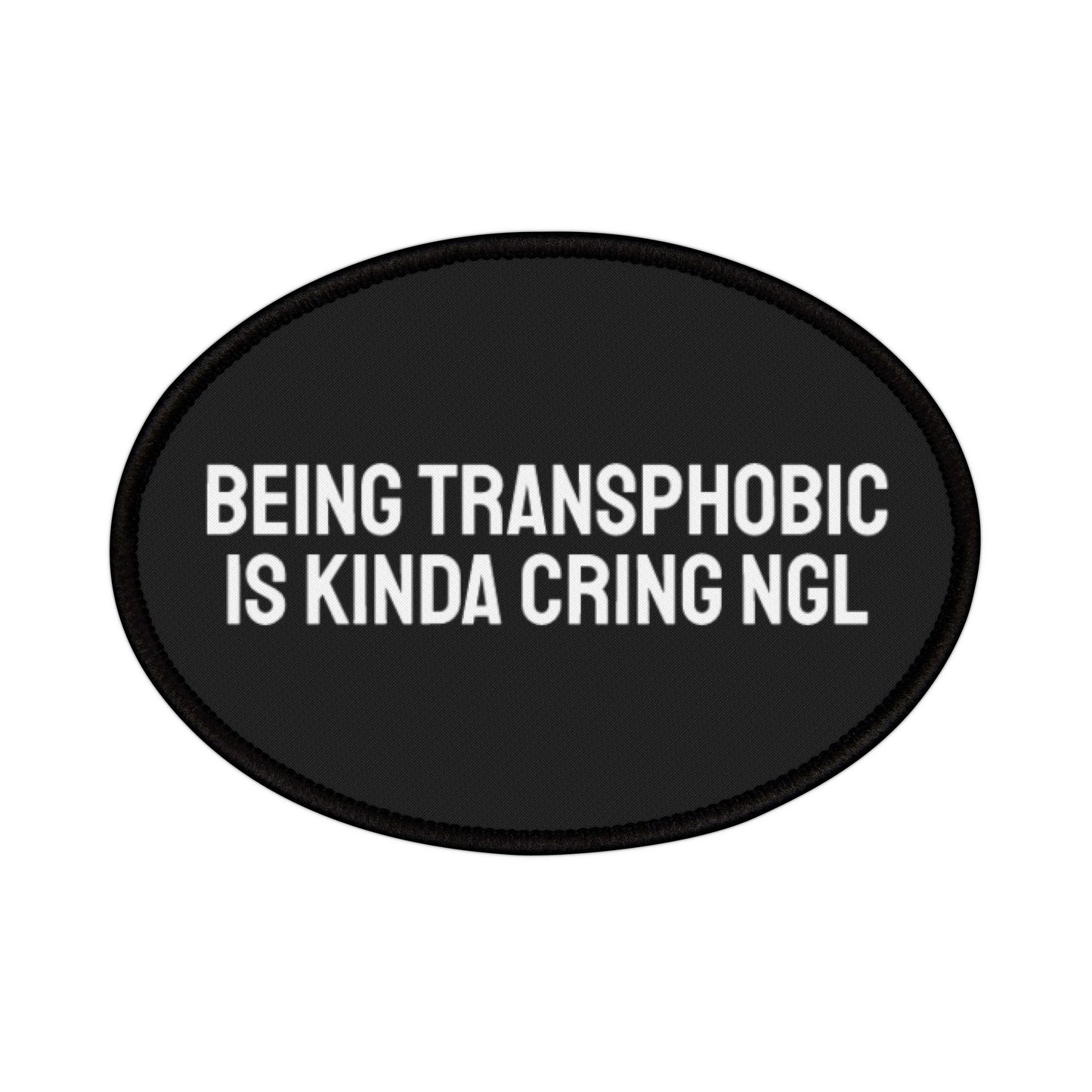 Being Transphobic Is Kinda Cringe NGL - Iron-On Patch