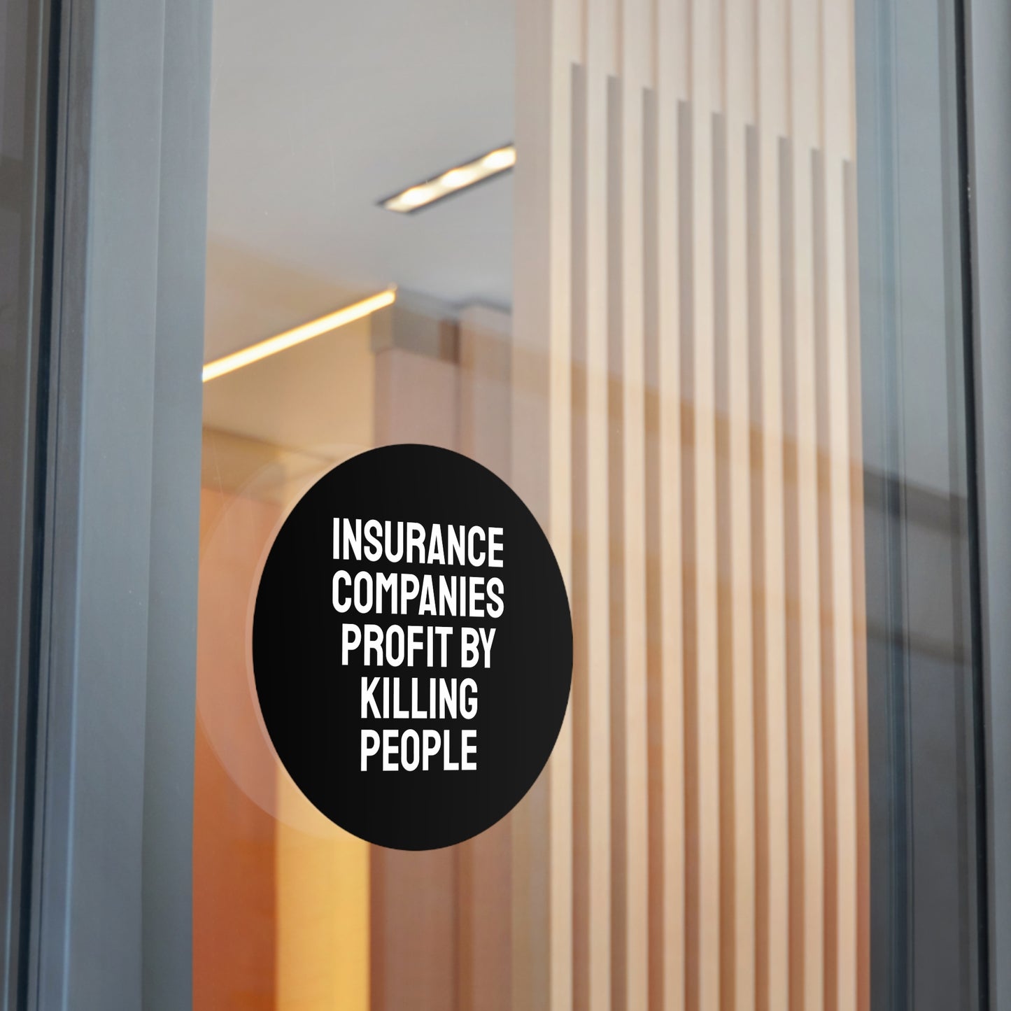 Insurance Companies Profit By Killing People - Round Vinyl Stickers