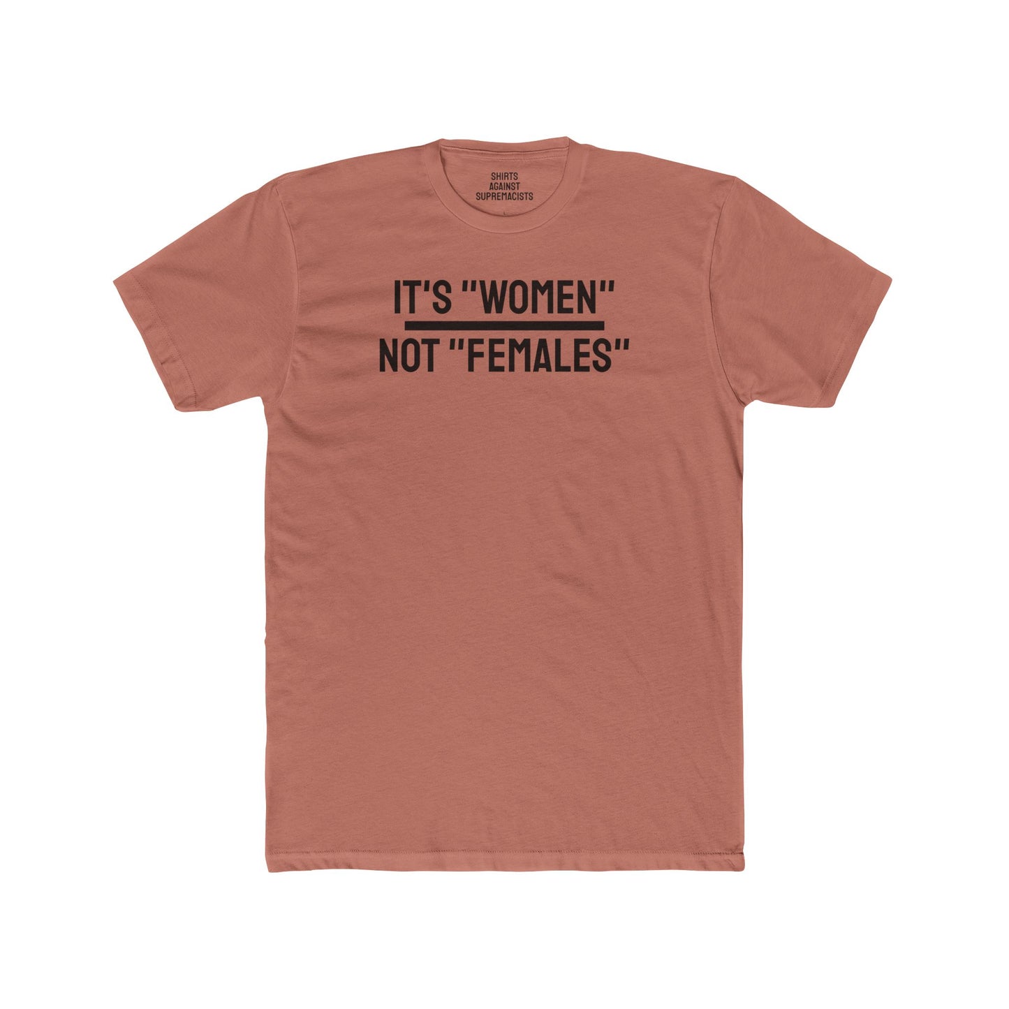 It's "Women" Not "Females" - Unisex Cotton Crew Tee