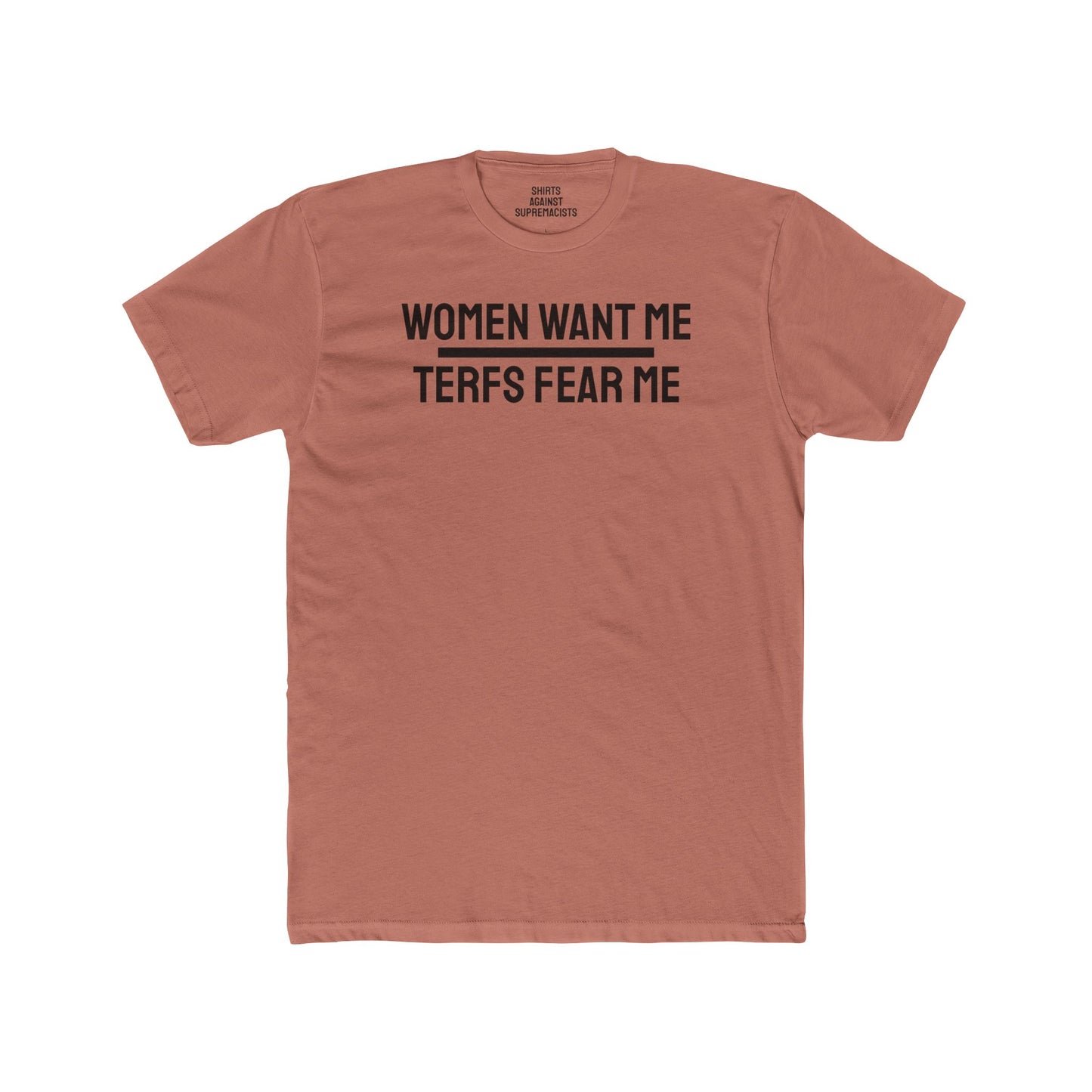 Women/Men Want Me TERFS Fear Me - Dual Sided Unisex Cotton Crew Tee