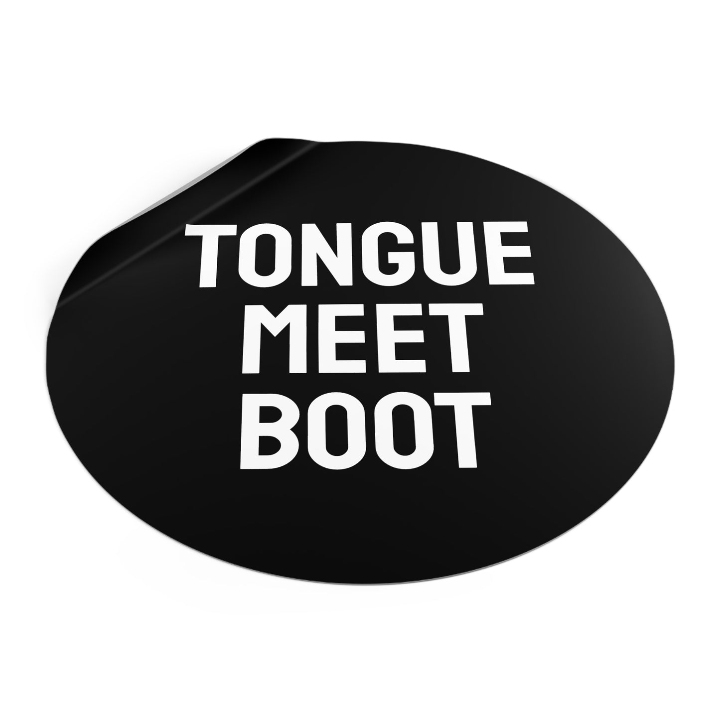 Tongue Meet Boot - Round Vinyl Stickers