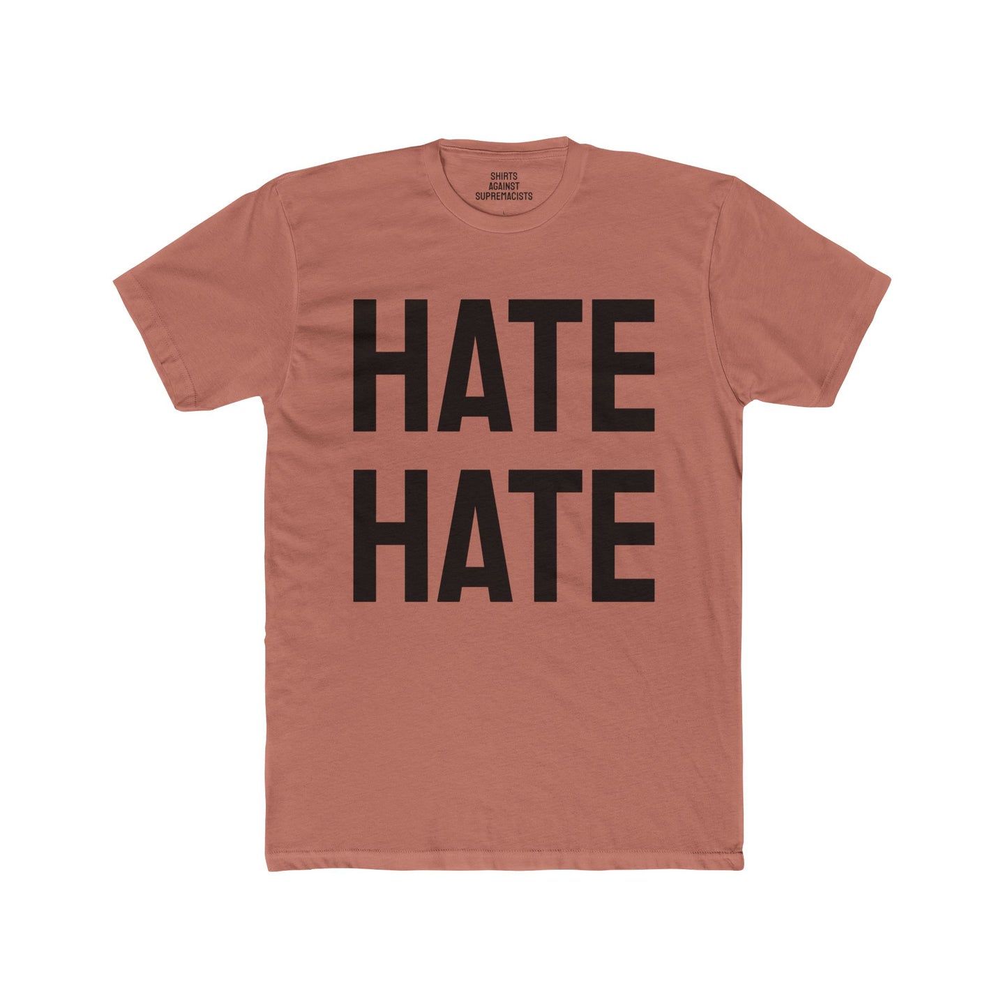 Hate Hate - Unisex Cotton Crew Tee