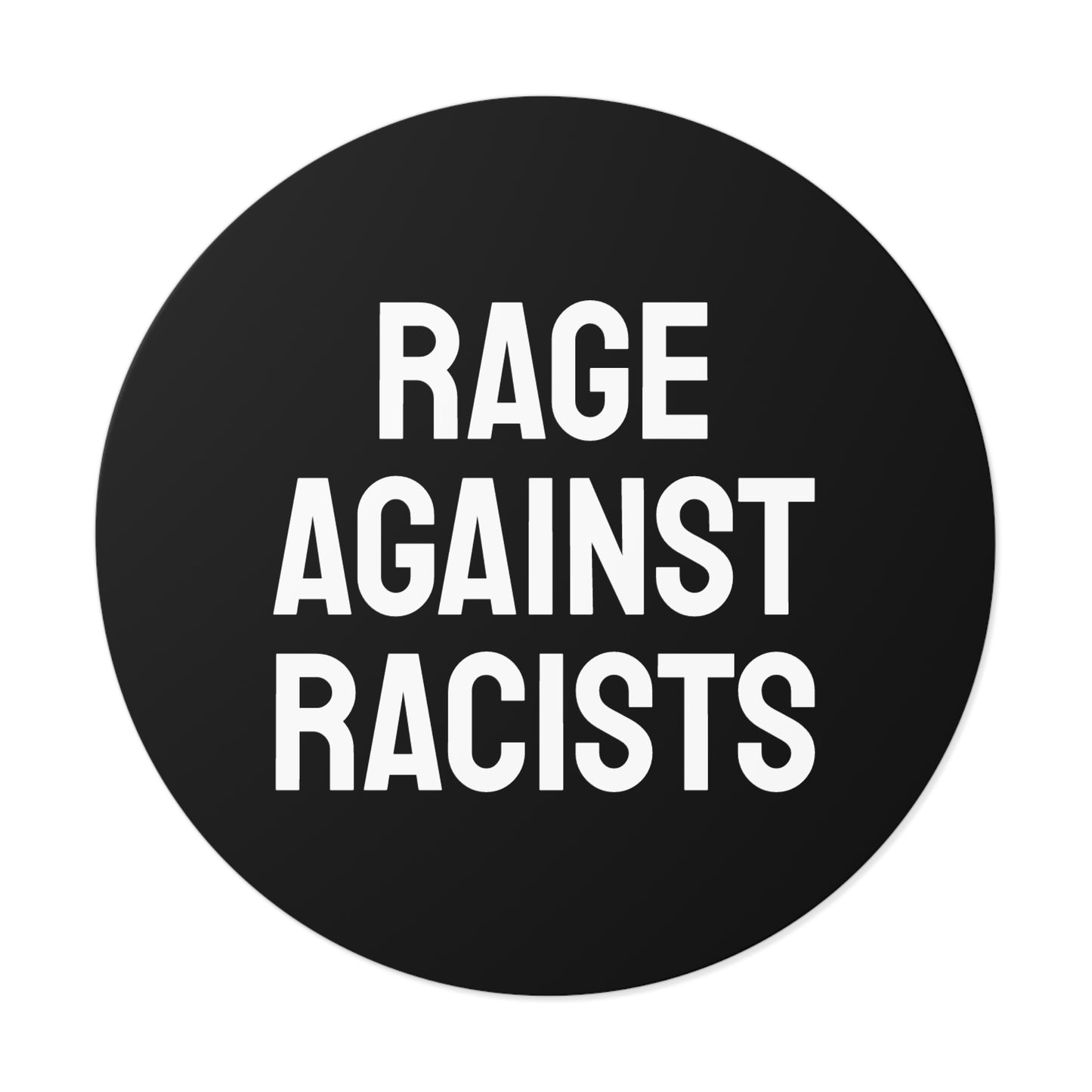 Rage Against Racists - Round Vinyl Stickers