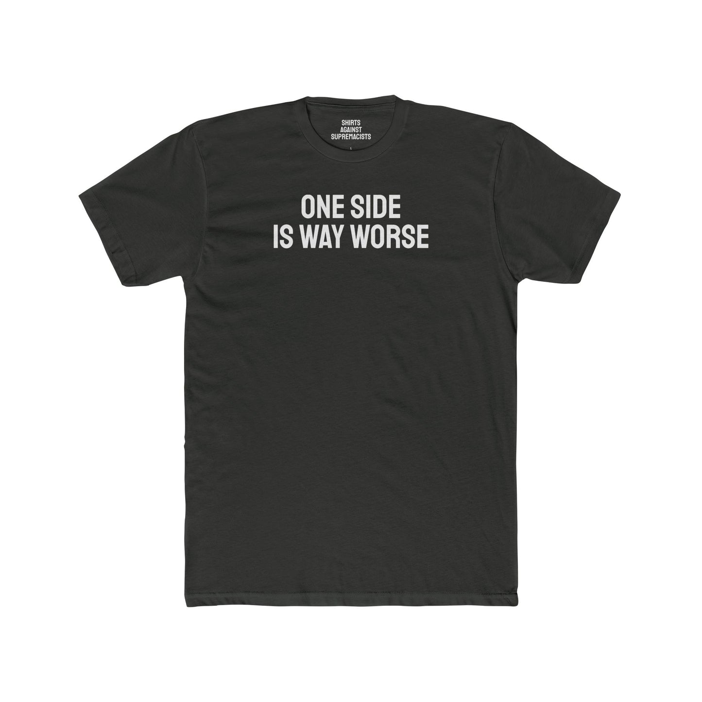 One Side Is Way Worse - Unisex Cotton Crew Tee