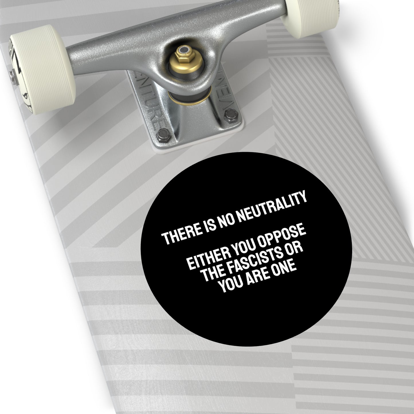 There Is No Neutrality Either You Oppose The Fascists Or You Are One - Round Vinyl Stickers