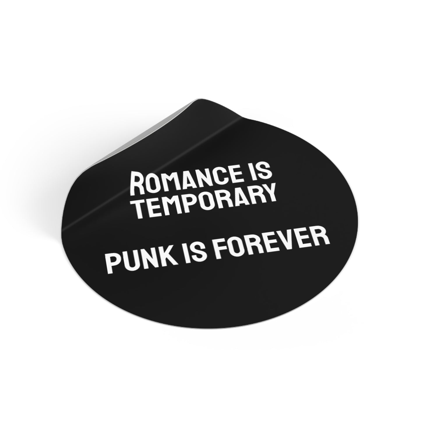 Romance Is Temporary Punk Is Forever - Round Vinyl Stickers