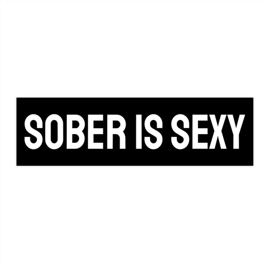 Sober Is Sexy - Bumper Sticker