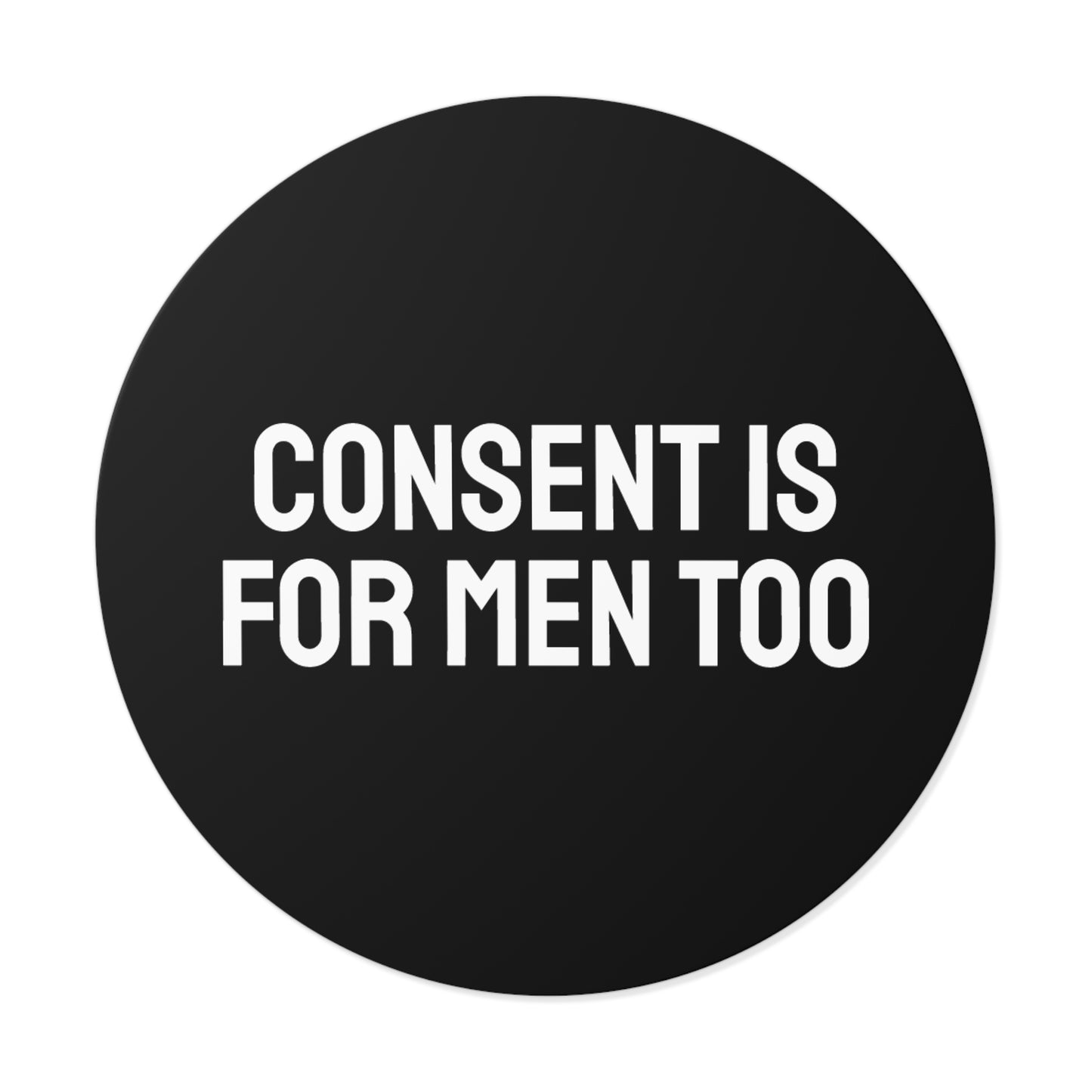 Consent Is Sexy - Round Vinyl Stickers