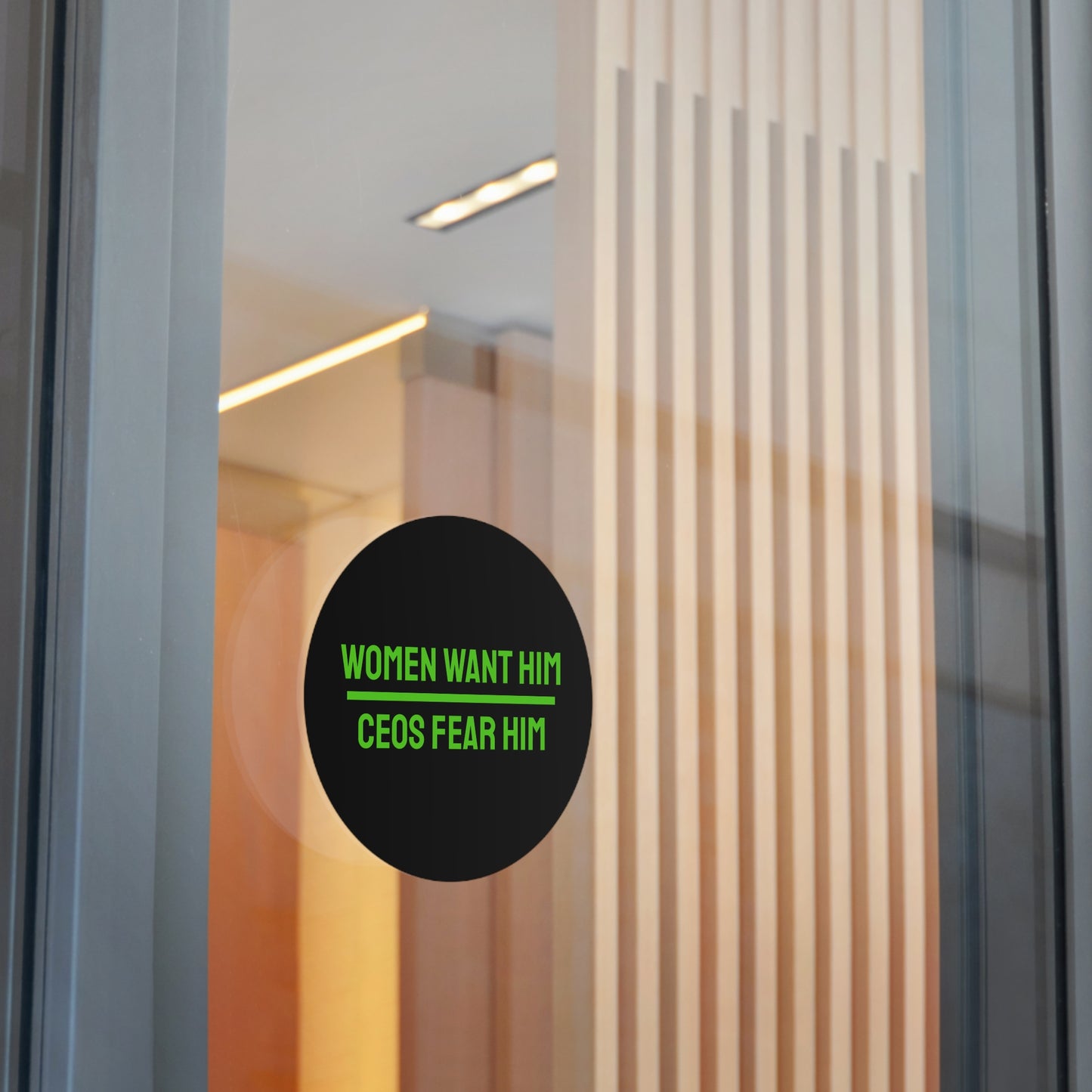 Women Want Him CEOs Fear Him - Round Vinyl Stickers
