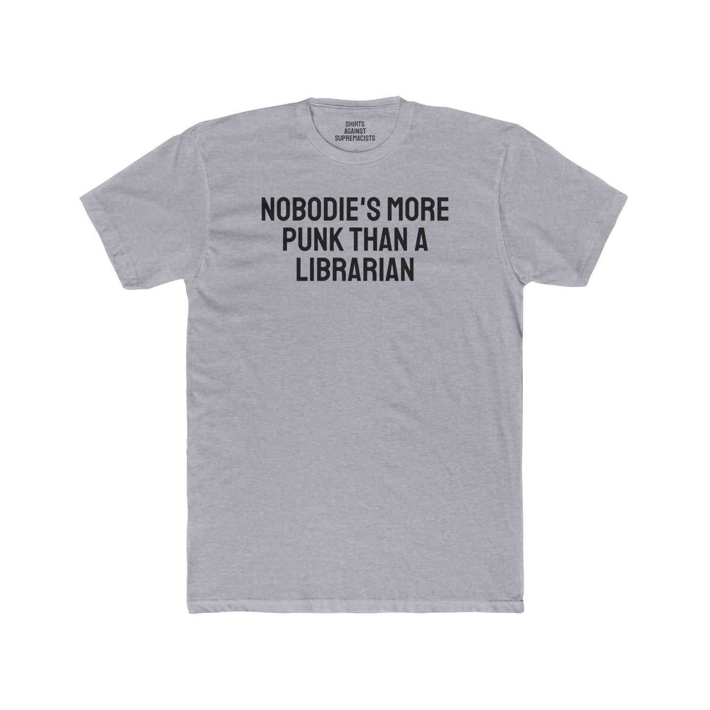 Nobodie's More Punk Than A Librarian - Unisex Cotton Crew Tee