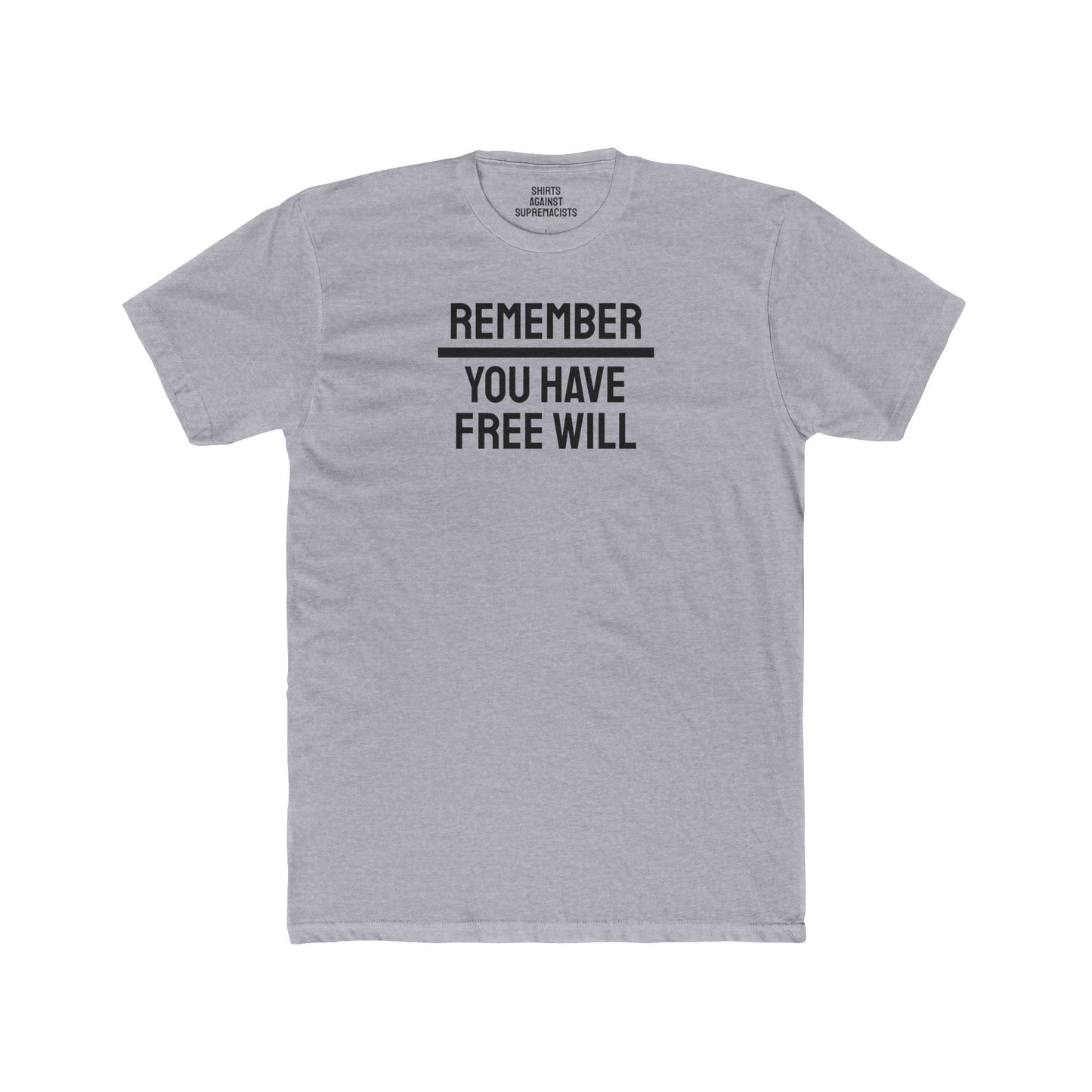 Remember You Have Free Will - Unisex Cotton Crew Tee
