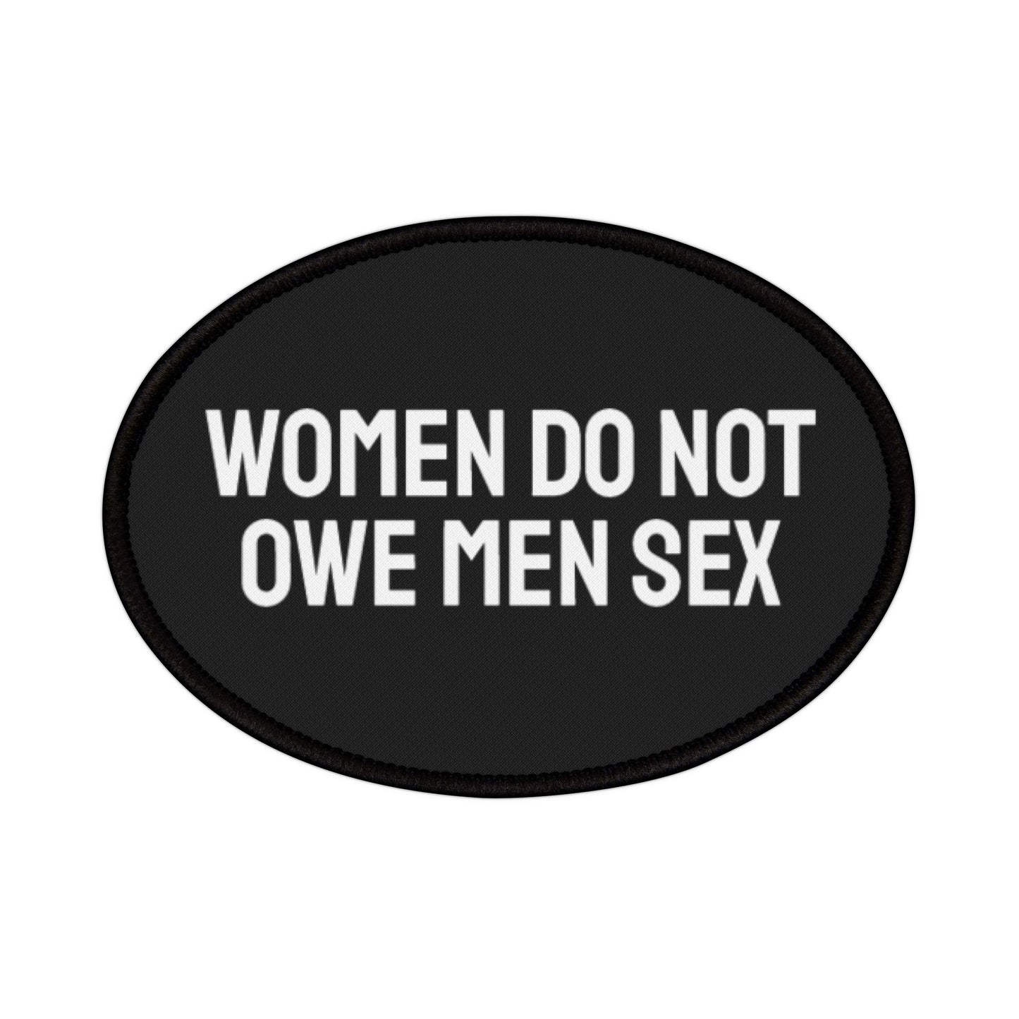 Women Do Not Owe Men Sex - Iron-On Patch