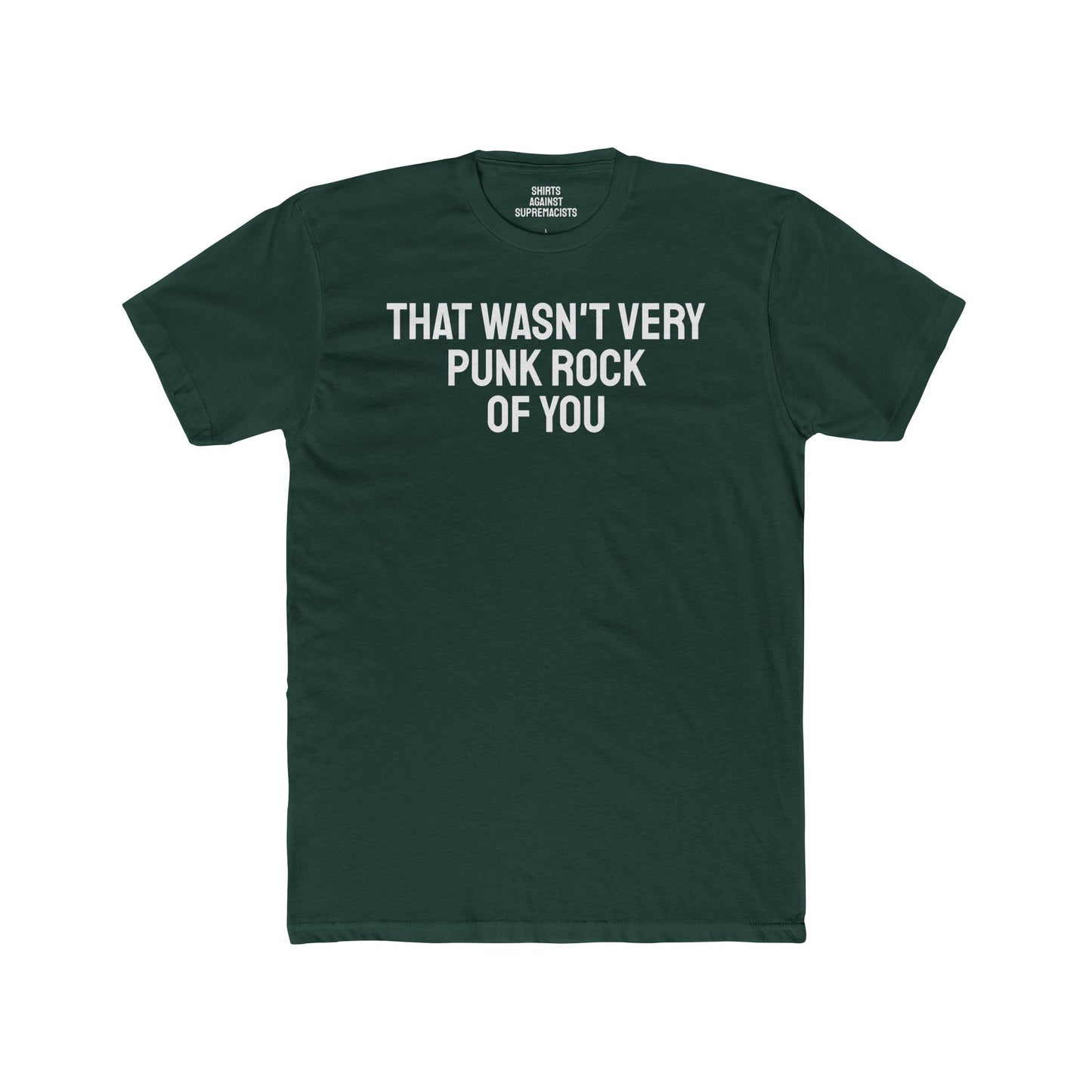 That Wasn't Very Punk Rock Of You - Unisex Cotton Crew Tee