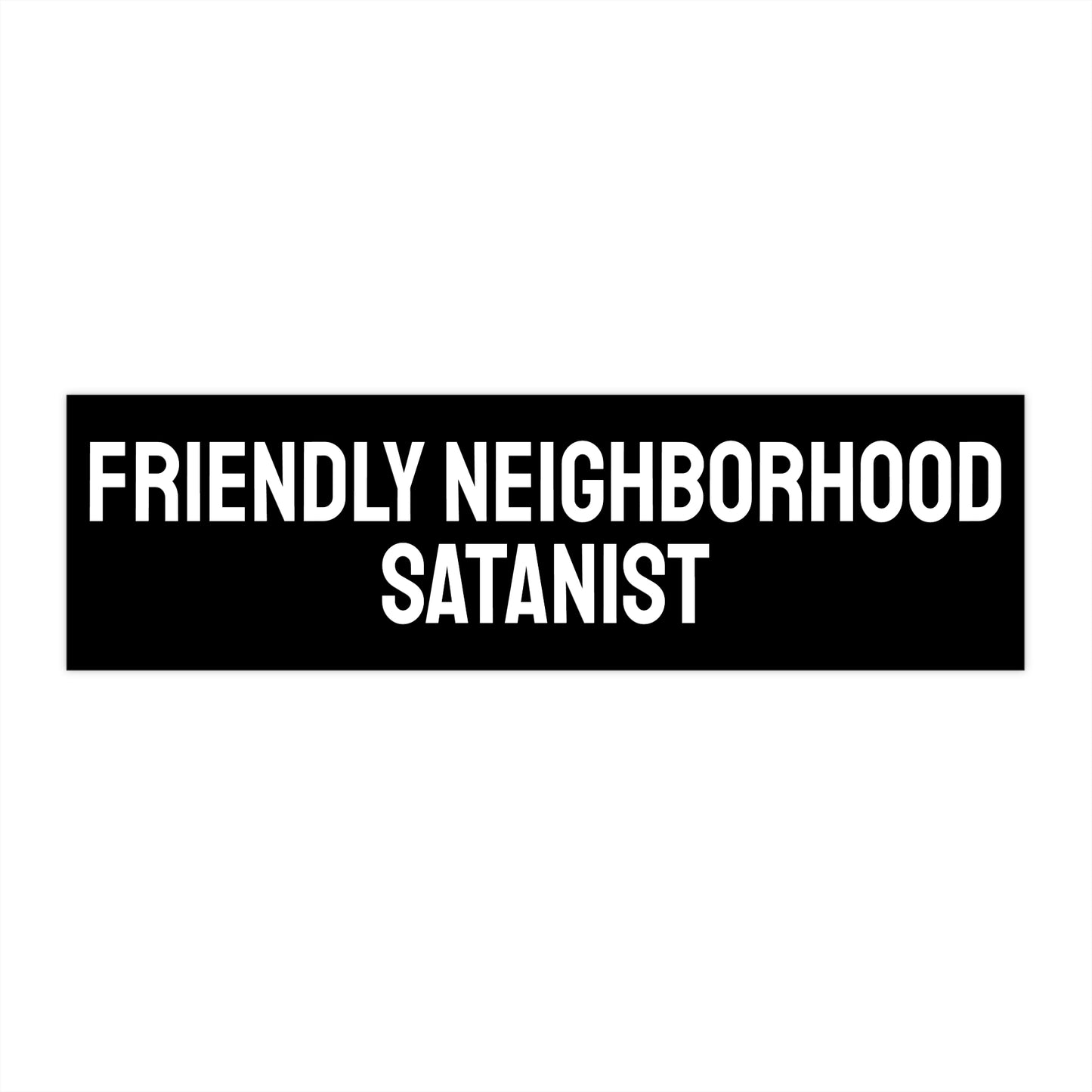 Friendly Neighborhood Satanist - Bumper Sticker