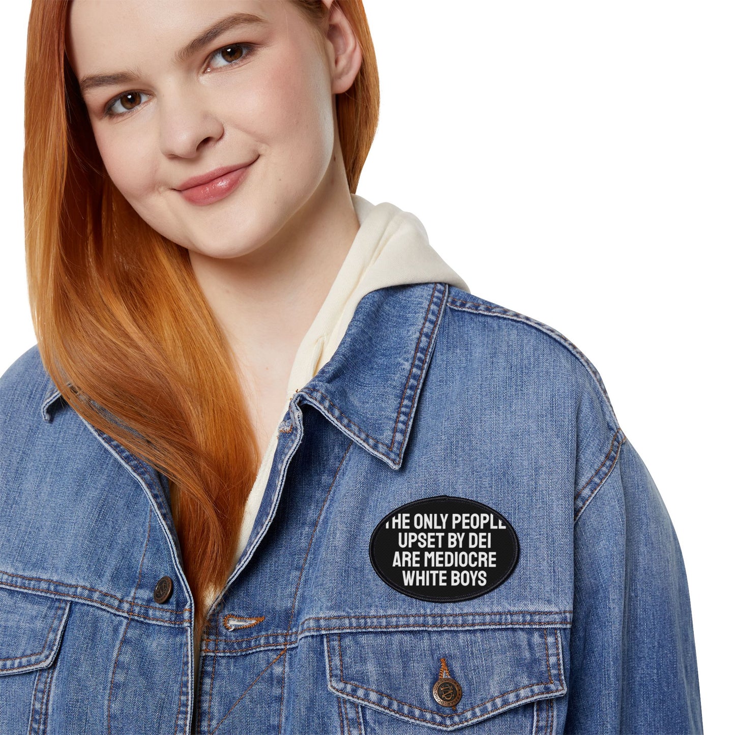 The Only People Upset By DEI Are Mediocre White Boys - Iron-On Patch