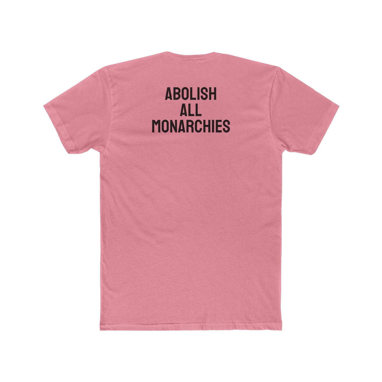 Abolish All Monarchies - Unisex Cotton Crew Tee
