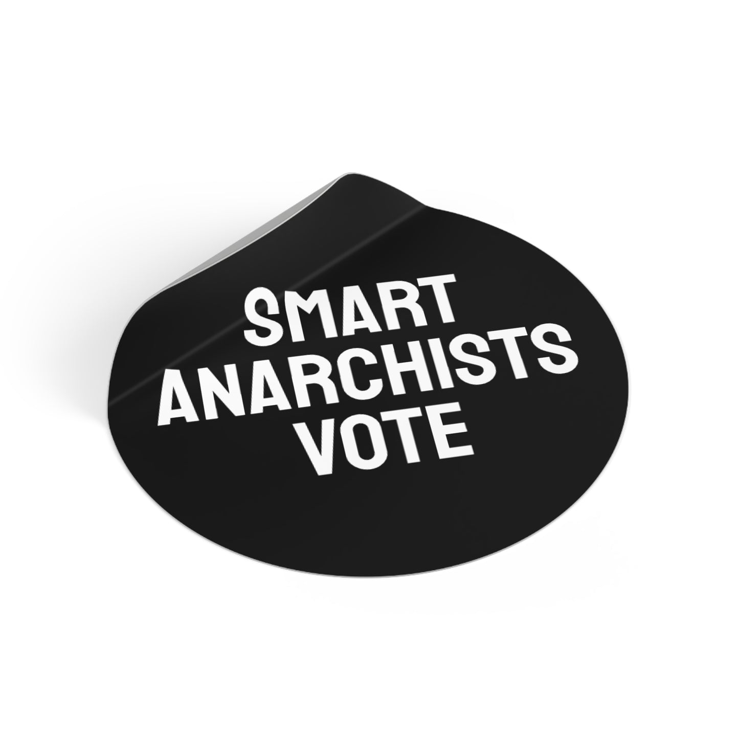 Smart Anarchists Vote - Round Vinyl Stickers