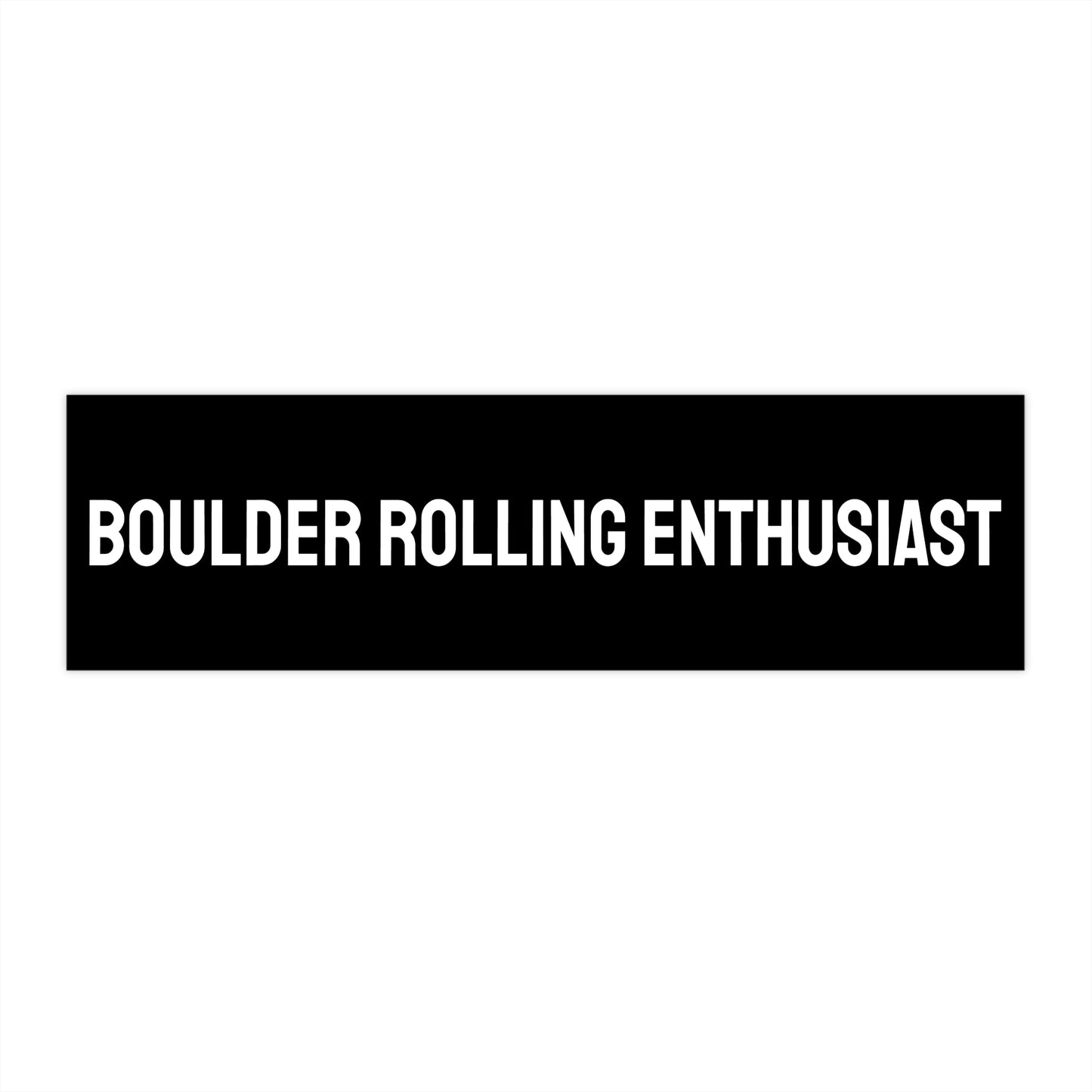 Boulder Rolling Enthusiast - Bumper Sticker