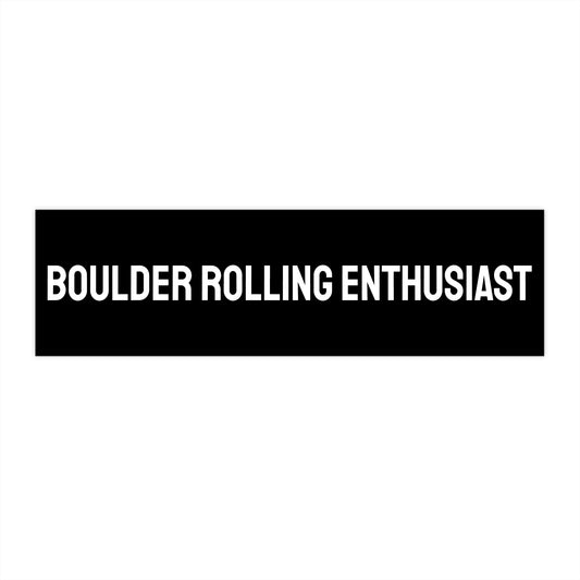 Boulder Rolling Enthusiast - Bumper Sticker