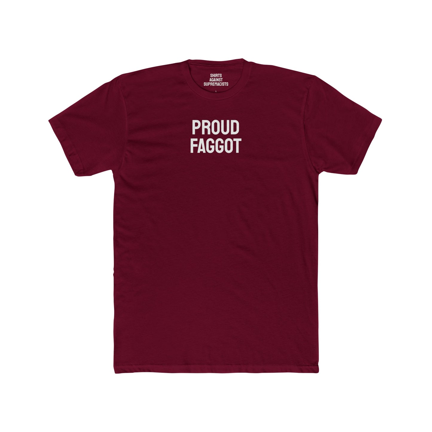 Proud Faggot - Unisex Cotton Crew Tee