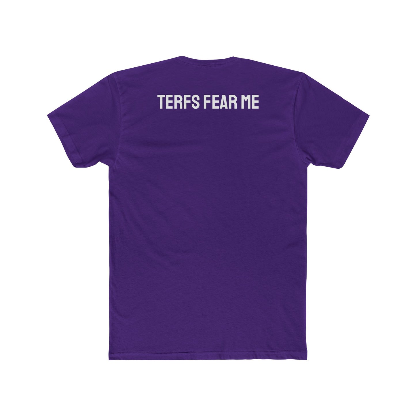TERFS Fear Me - Unisex Cotton Crew Tee