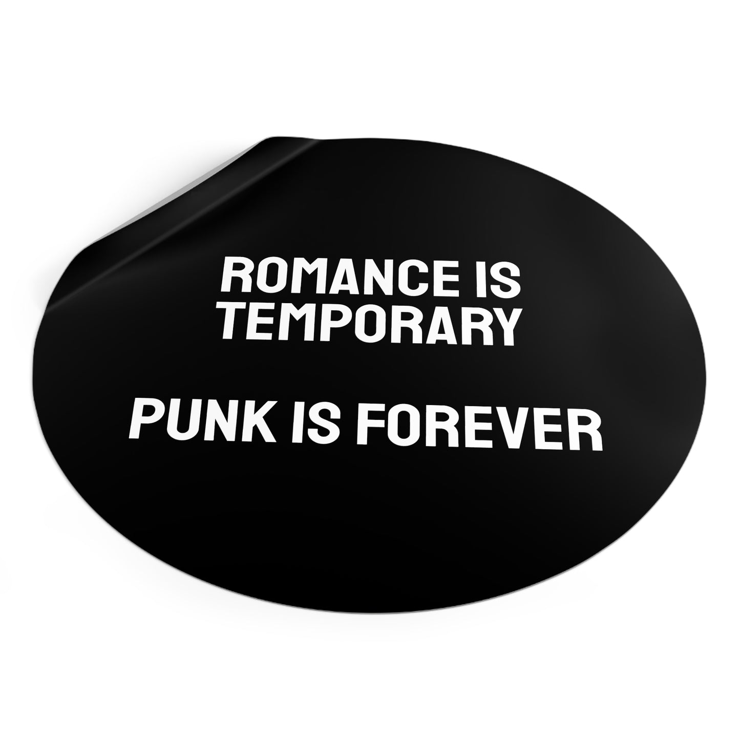 Romance Is Temporary Punk Is Forever - Round Vinyl Stickers