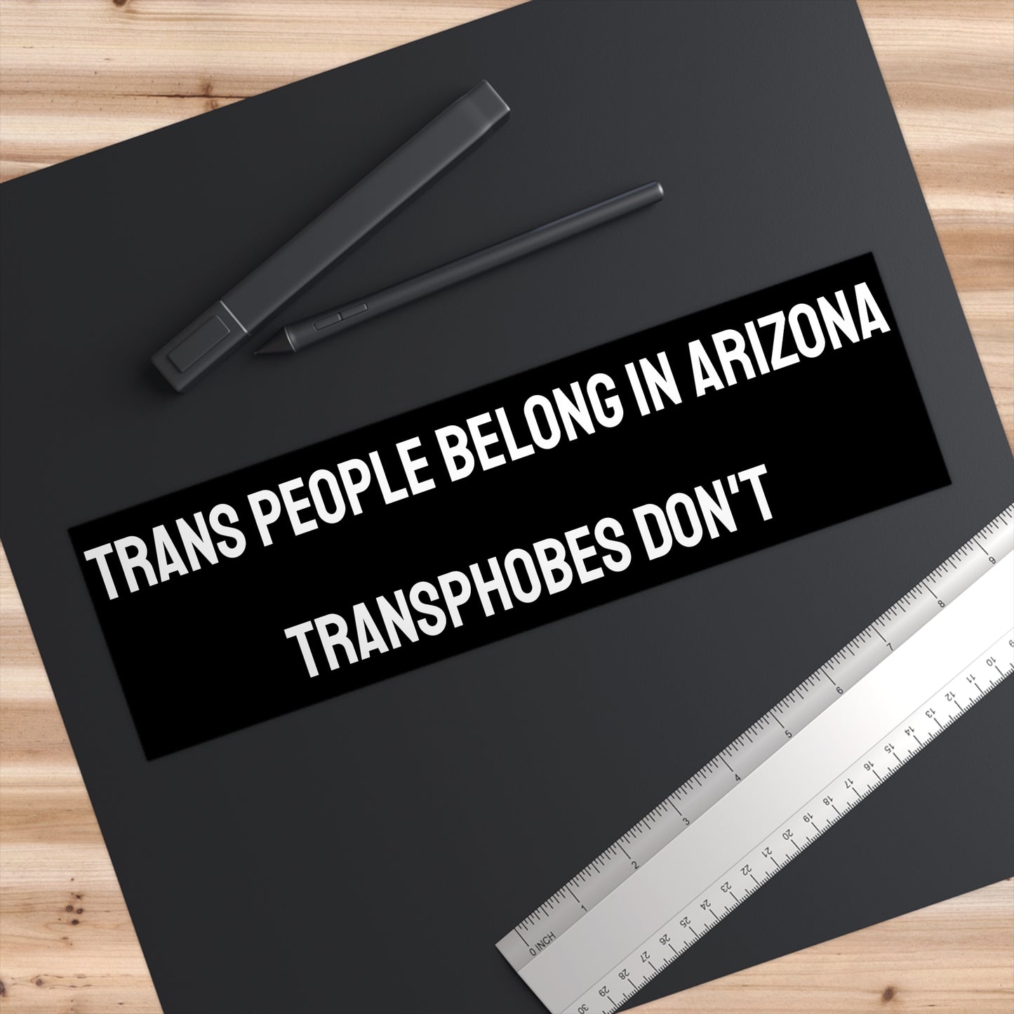 Trans People Belong In Arizona Transphobes Don't - Bumper Sticker